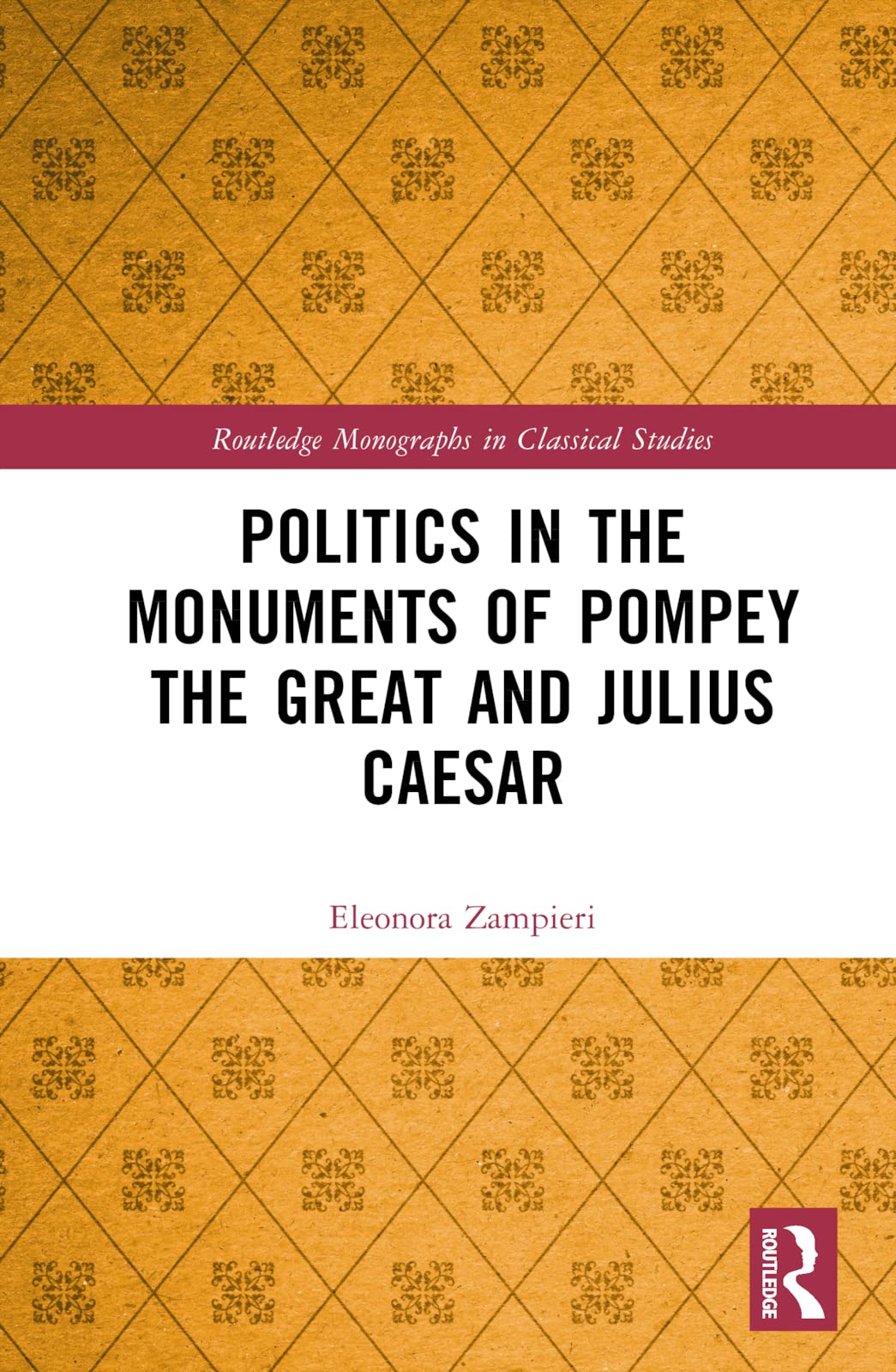 Politics in the Monuments of Pompey the Great and Julius Caesar Film, Art & Culture