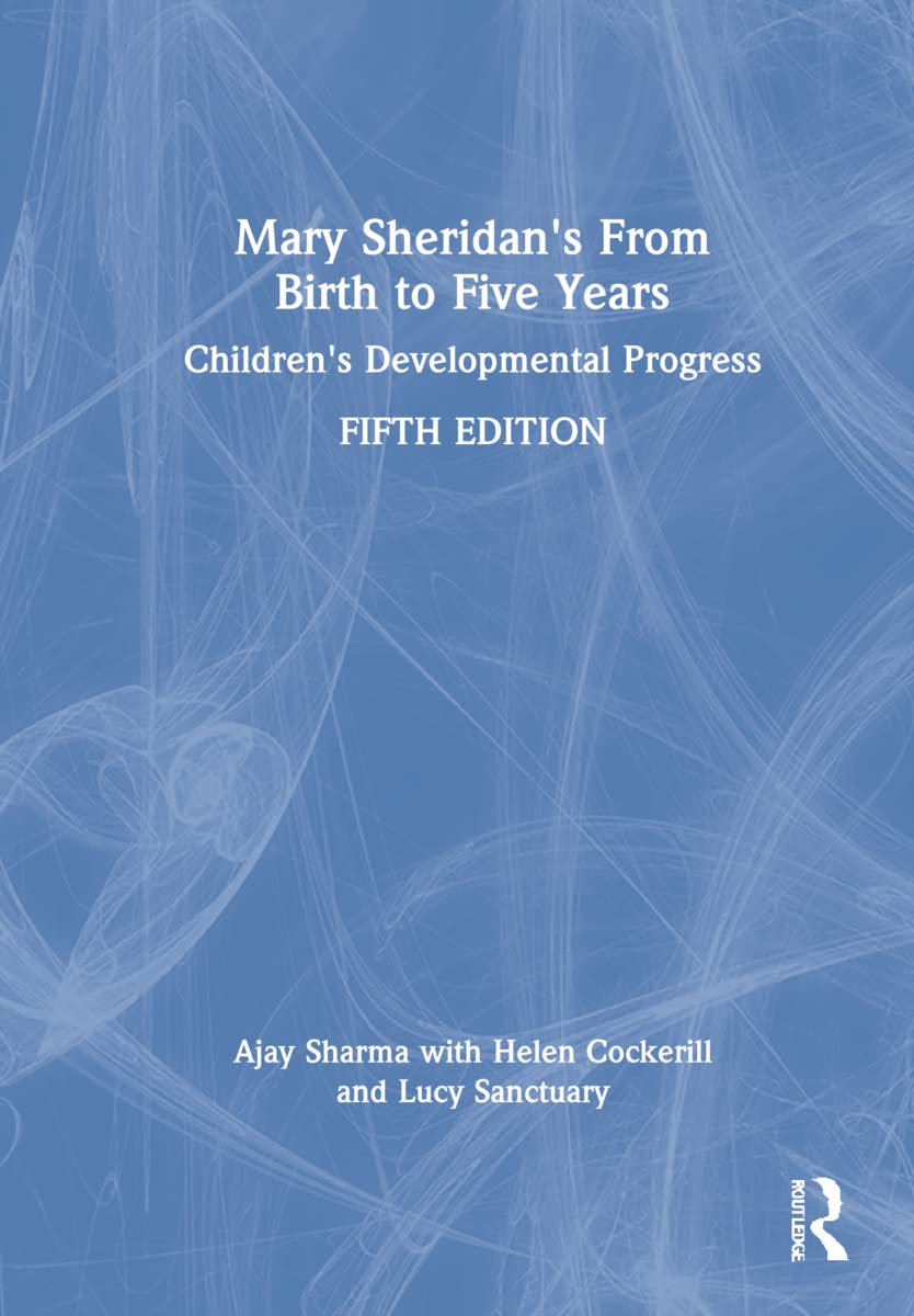 Mary Sheridan's from Birth to Five Years: Children's Developmental Progress Medicine