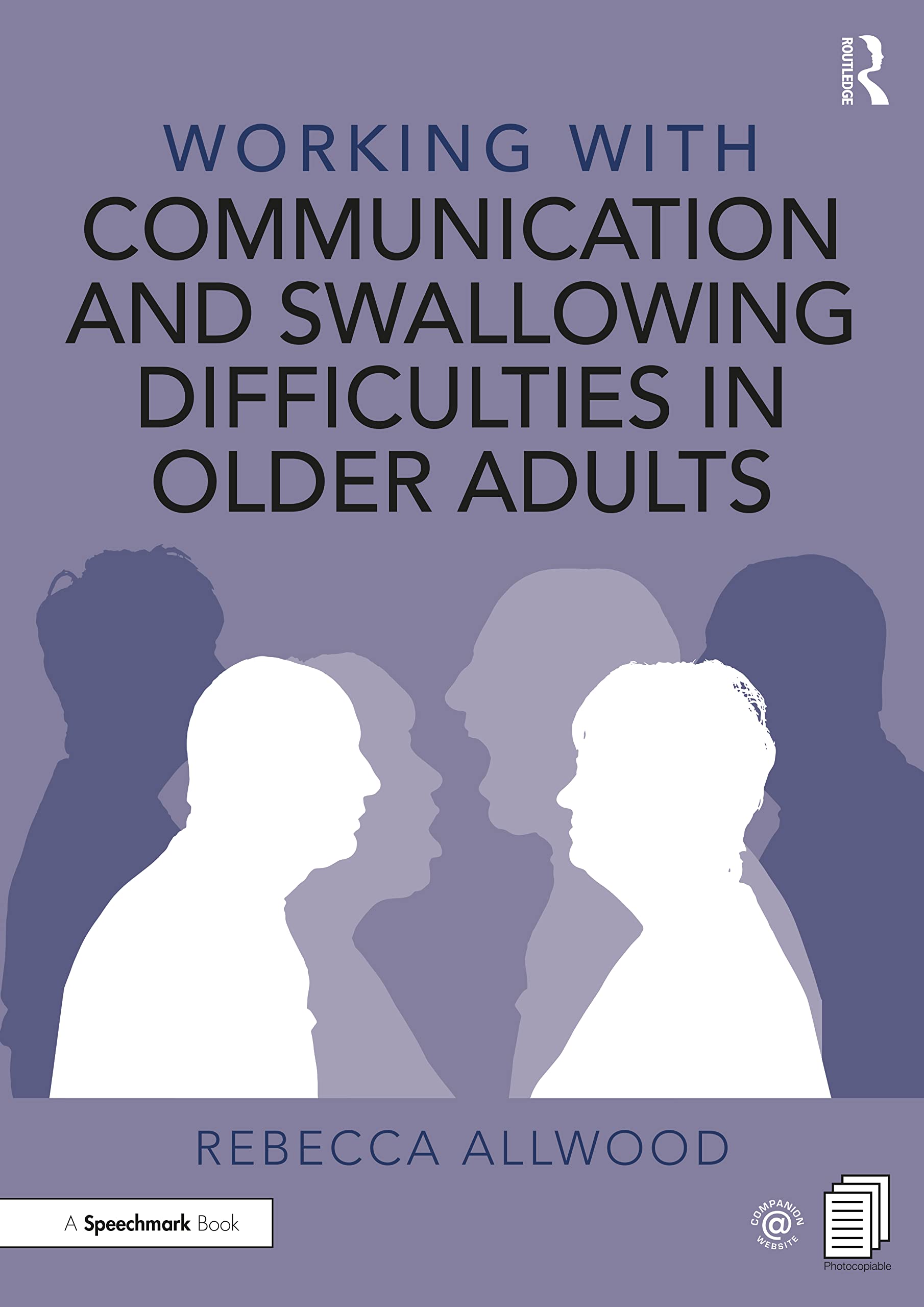 Working with Communication and Swallowing Difficulties in Older Adults Medicine