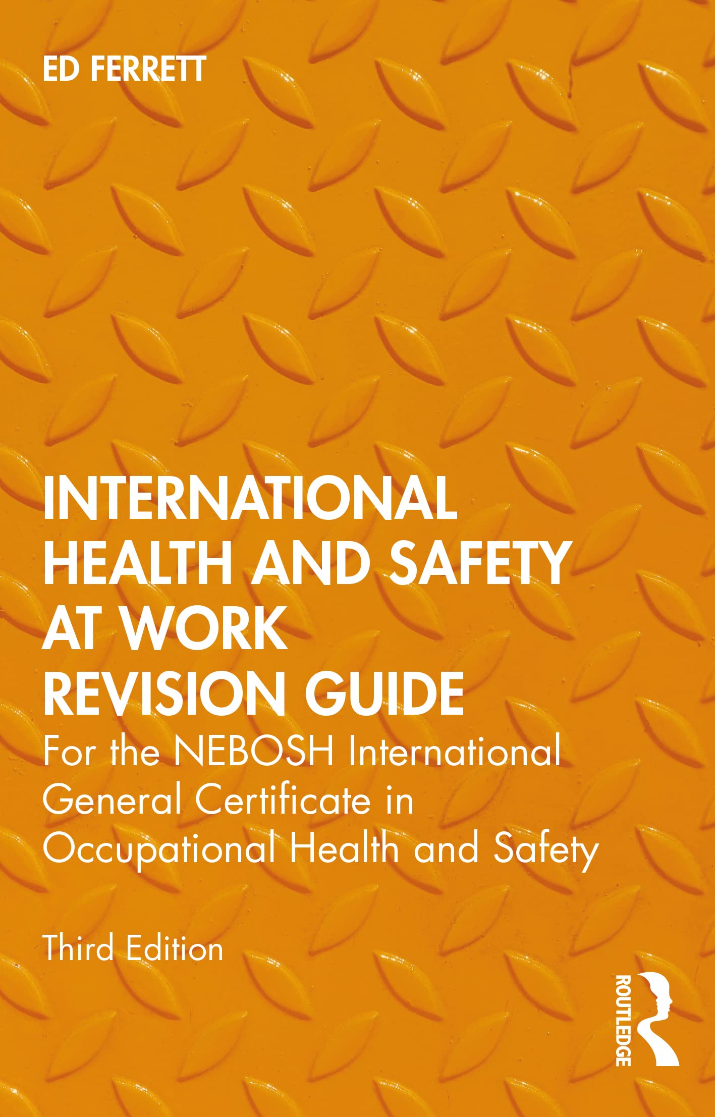 International Health and Safety at Work Revision Guide: For the Nebosh International General Certificate in Occupational Health and Safety Business, Finance & Career