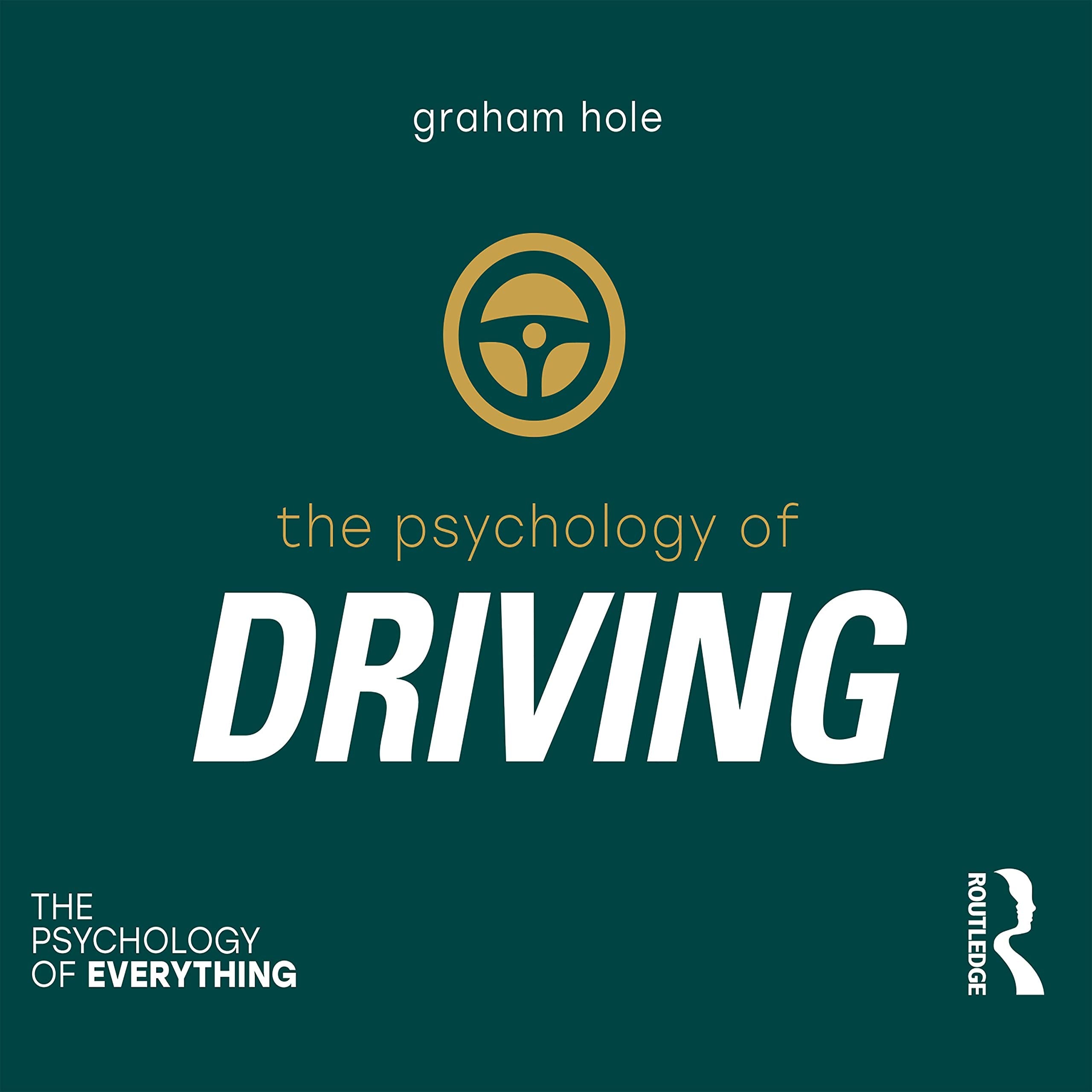 Psychology of Driving: The Psychology of Everything) Psychology