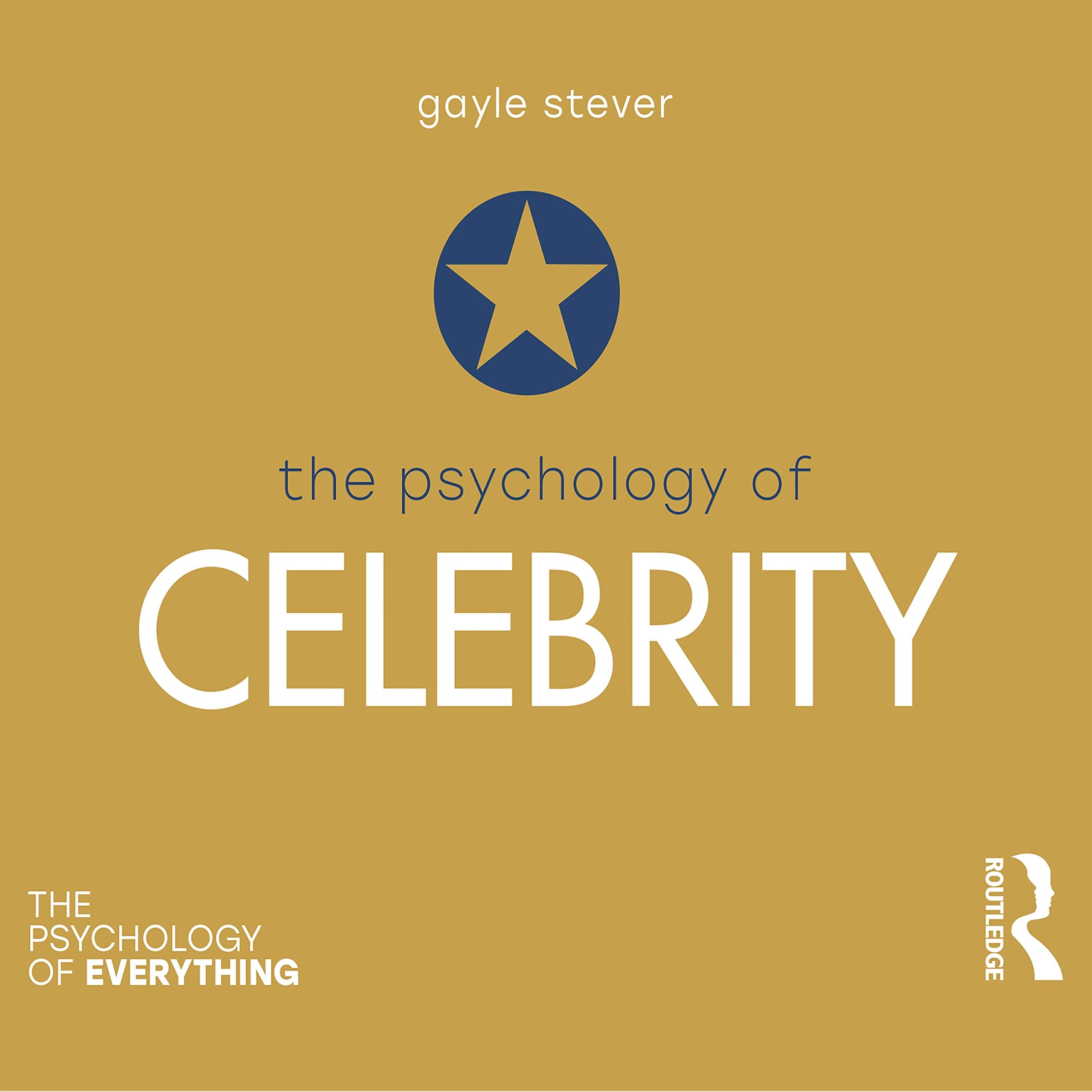 The Psychology of Celebrity: The Psychology of Everything Religion & Esotericism