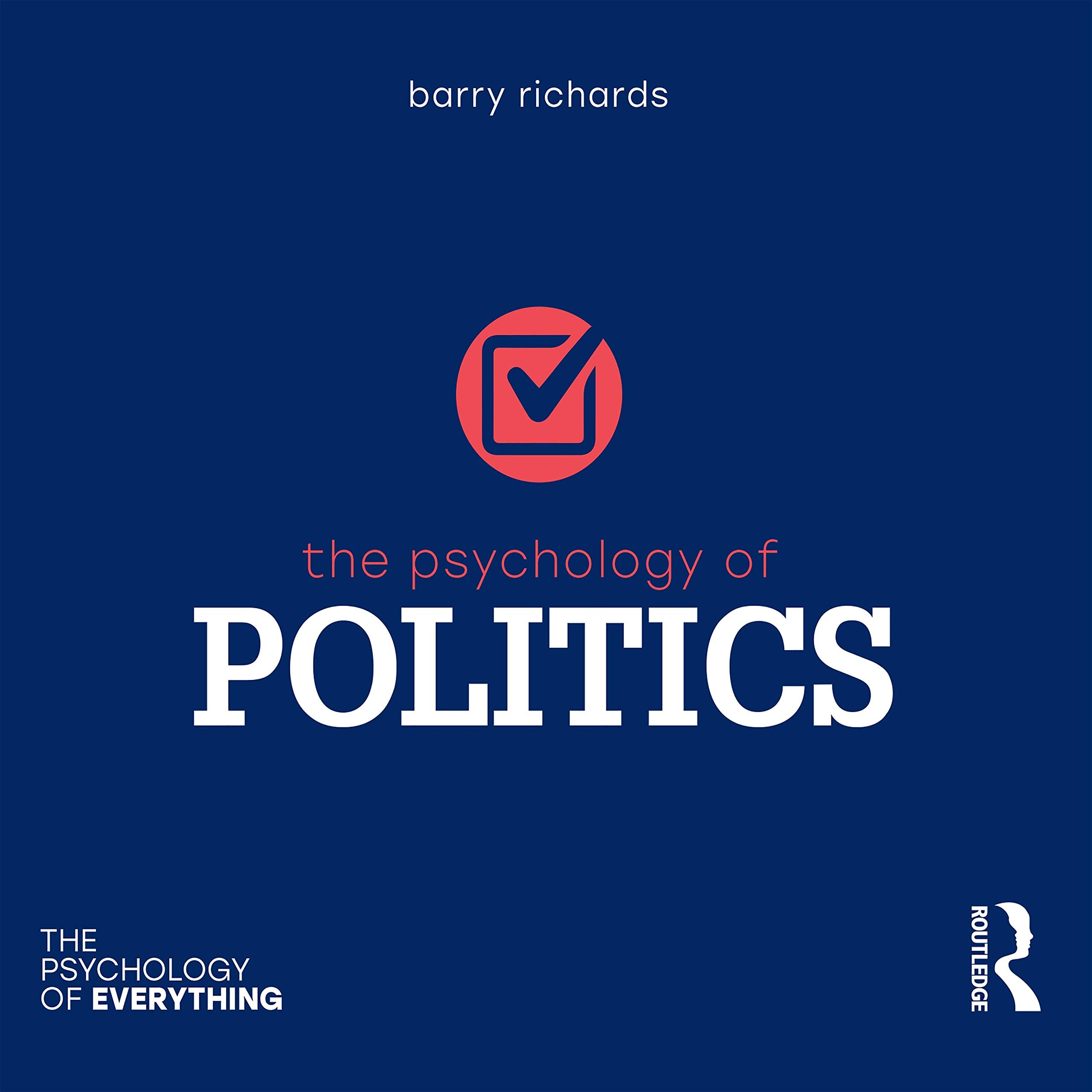The Psychology of Politics: The Psychology of Everything Religion & Esotericism