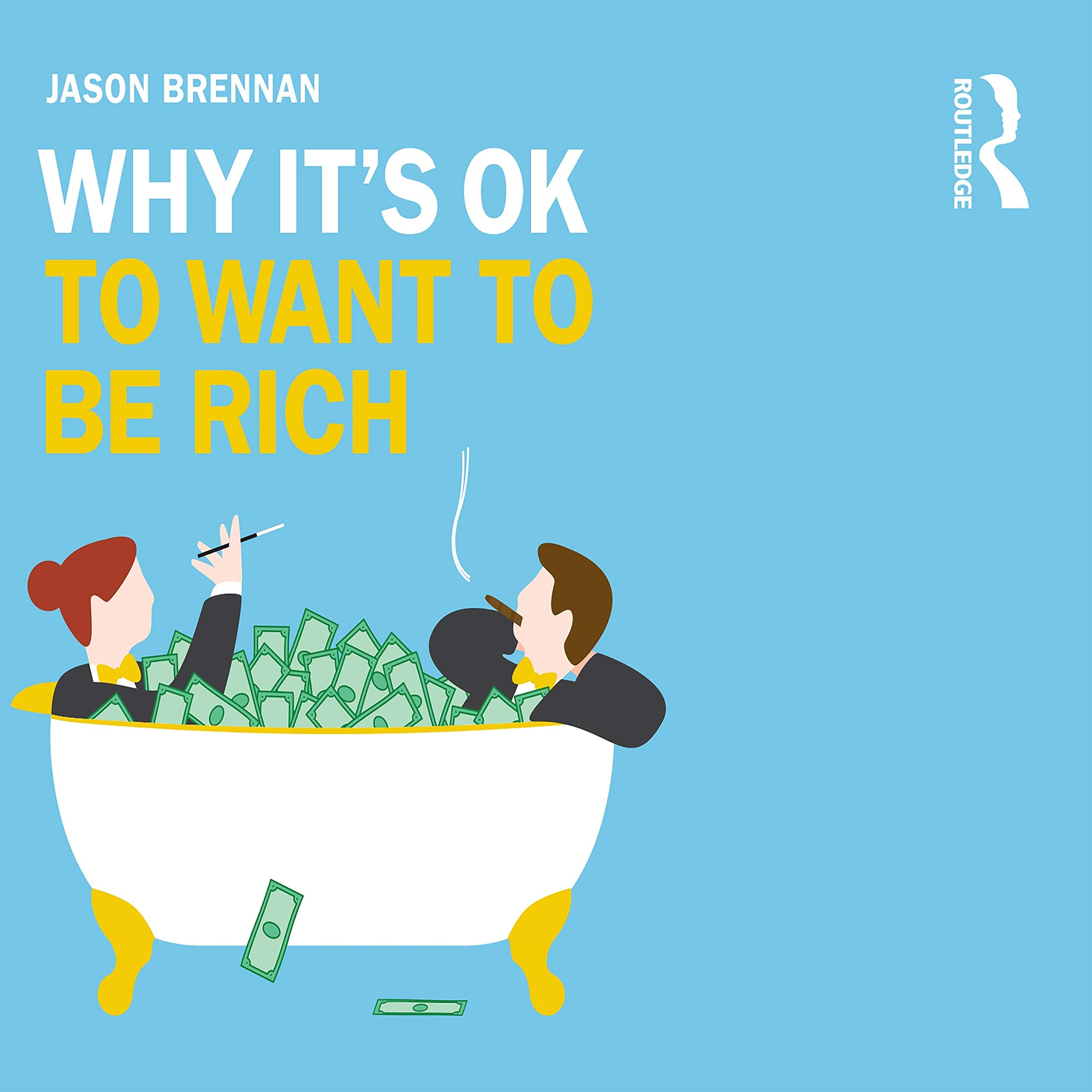 Why It's OK to Want to Be Rich Philosophy