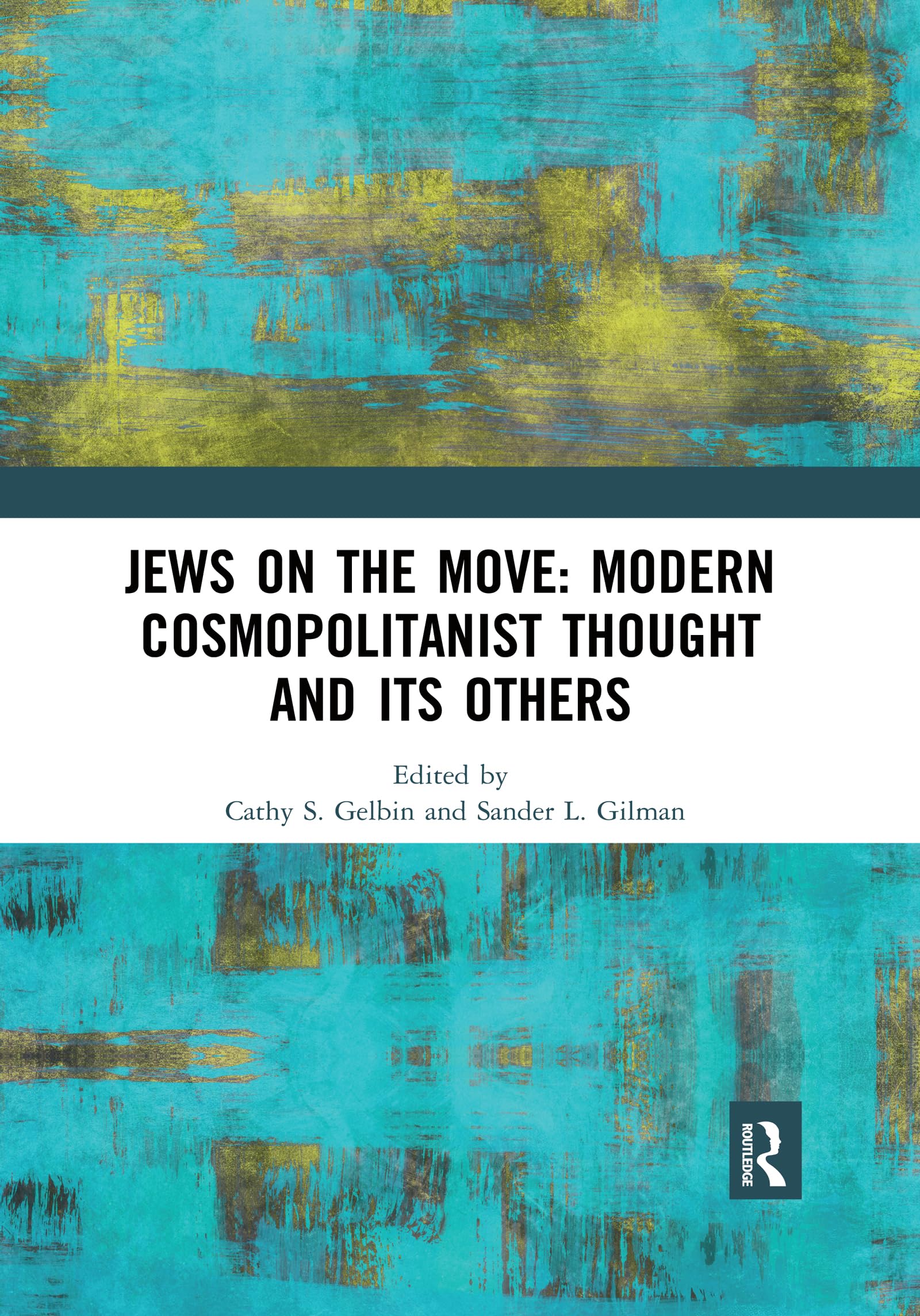 Jews on the Move: Modern Cosmopolitanist Thought and Its Others Religion & Esotericism