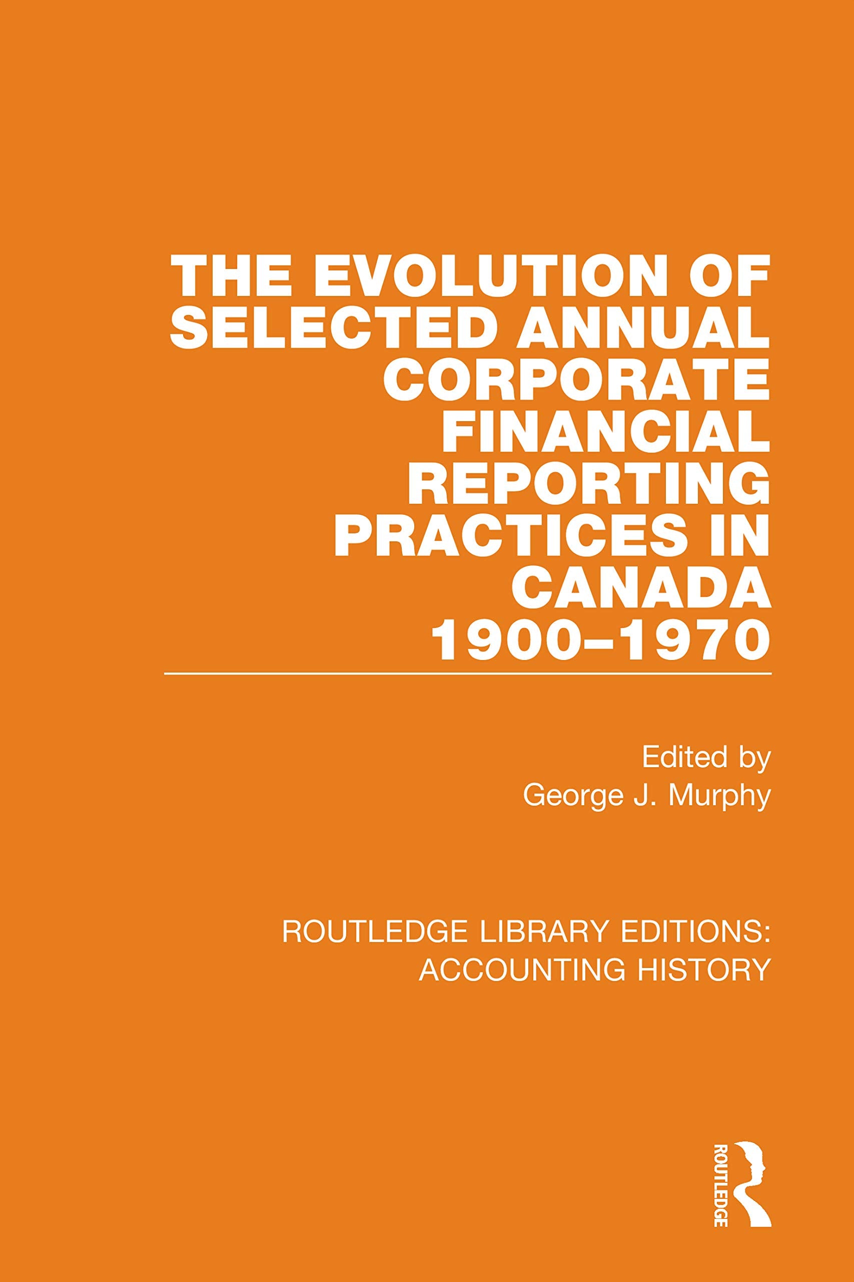 The Evolution of Selected Annual Corporate Financial Reporting Practices in Canada, 1900-1970 Business, Finance & Career