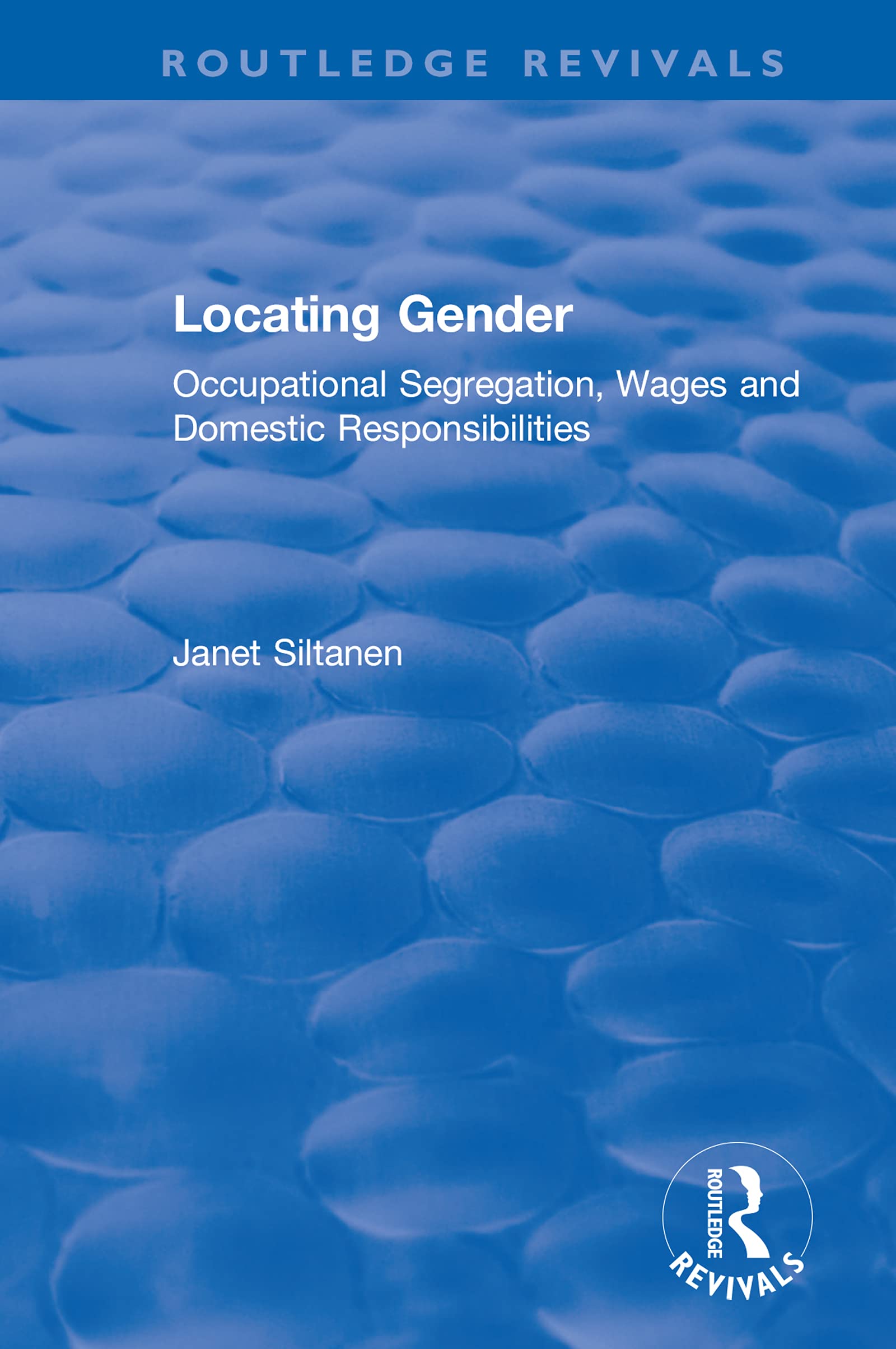 Locating Gender: Occupational Segregation, Wages and Domestic Responsibilities Media & Communication