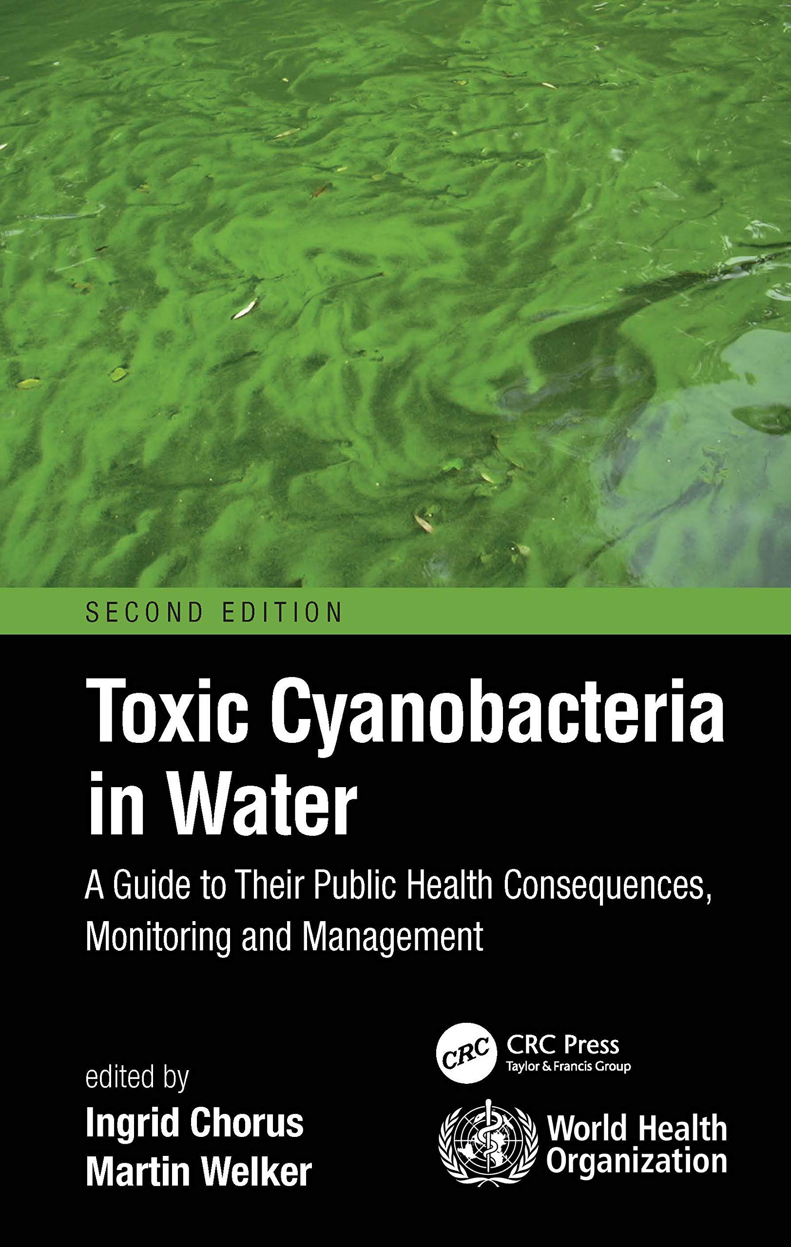 Toxic Cyanobacteria in Water: A Guide to Their Public Health Consequences, Monitoring and Management Business & Technology