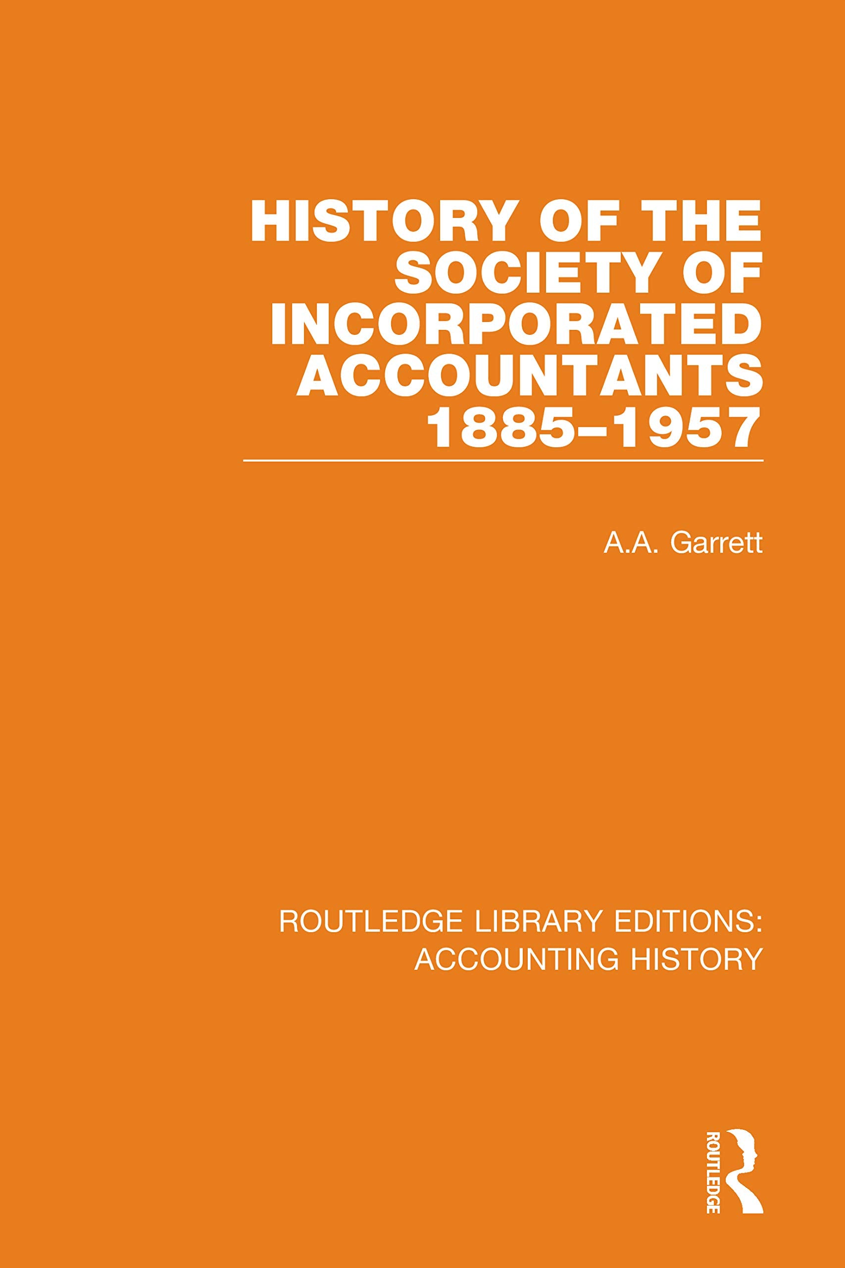 History of the Society of Incorporated Accountants 1885-1957 Business, Finance & Career