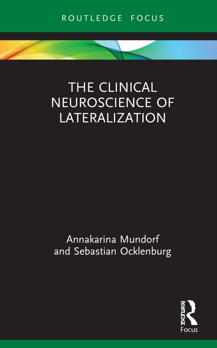 The Clinical Neuroscience of Lateralization Medicine