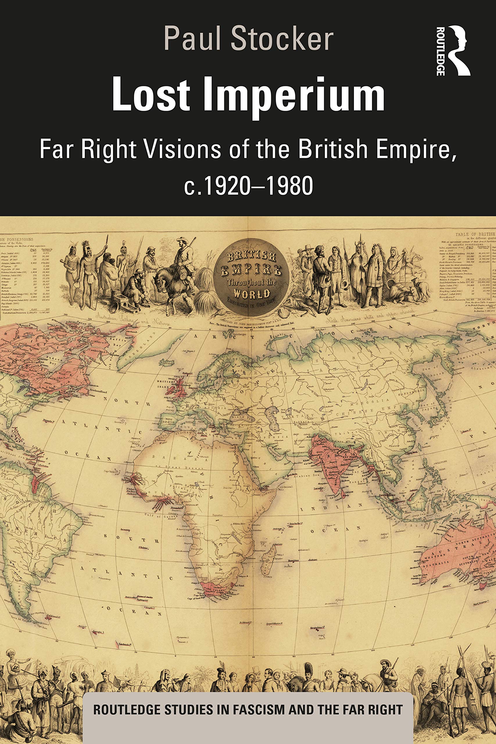 Lost Imperium: Far Right Visions of the British Empire, C.1920–1980 (Routledge Studies in Fascism and the Far Right) Social Sciences