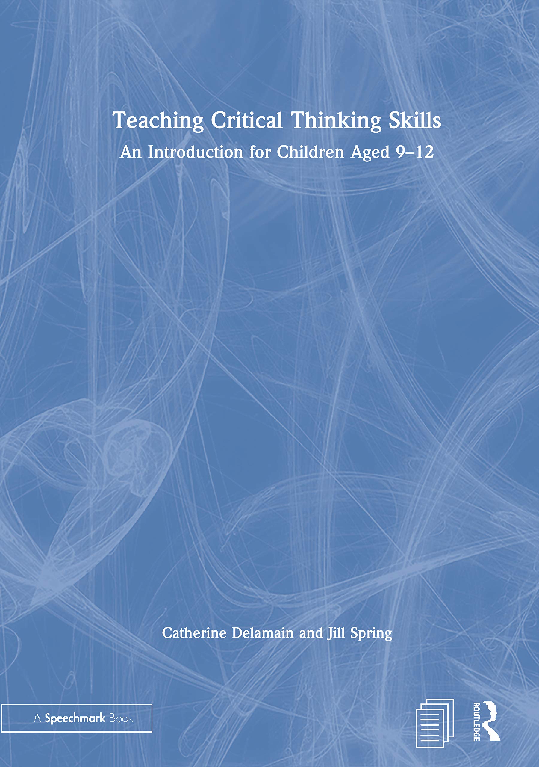 Teaching Critical Thinking Skills: An Introduction for Children Aged 9-12 Medicine