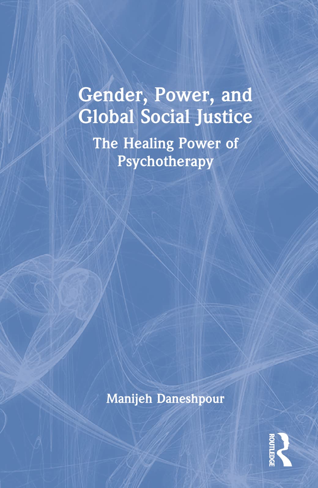 Gender, Power, and Global Social Justice Medicine