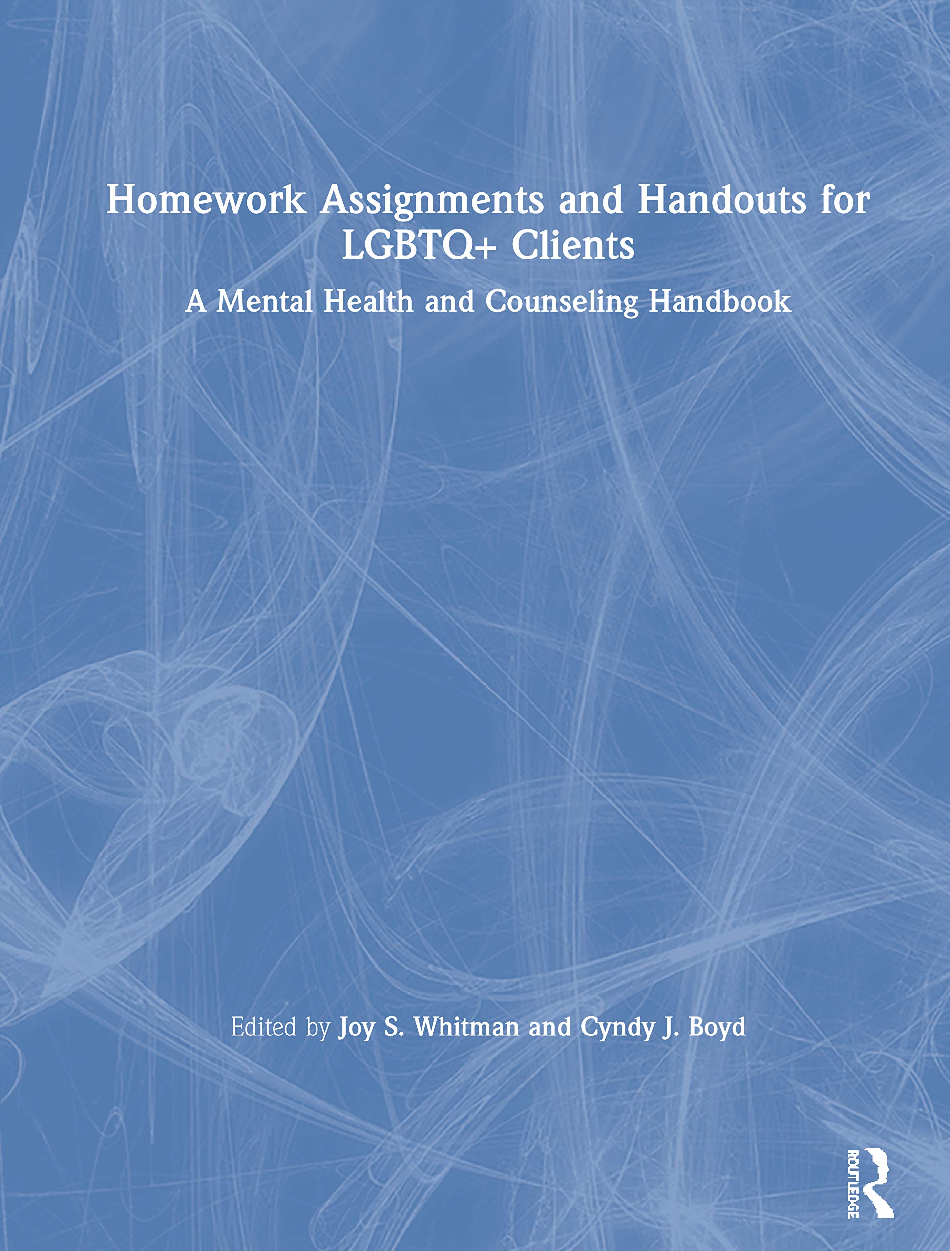 Homework Assignments and Handouts for LGBTQ+ Clients Medicine