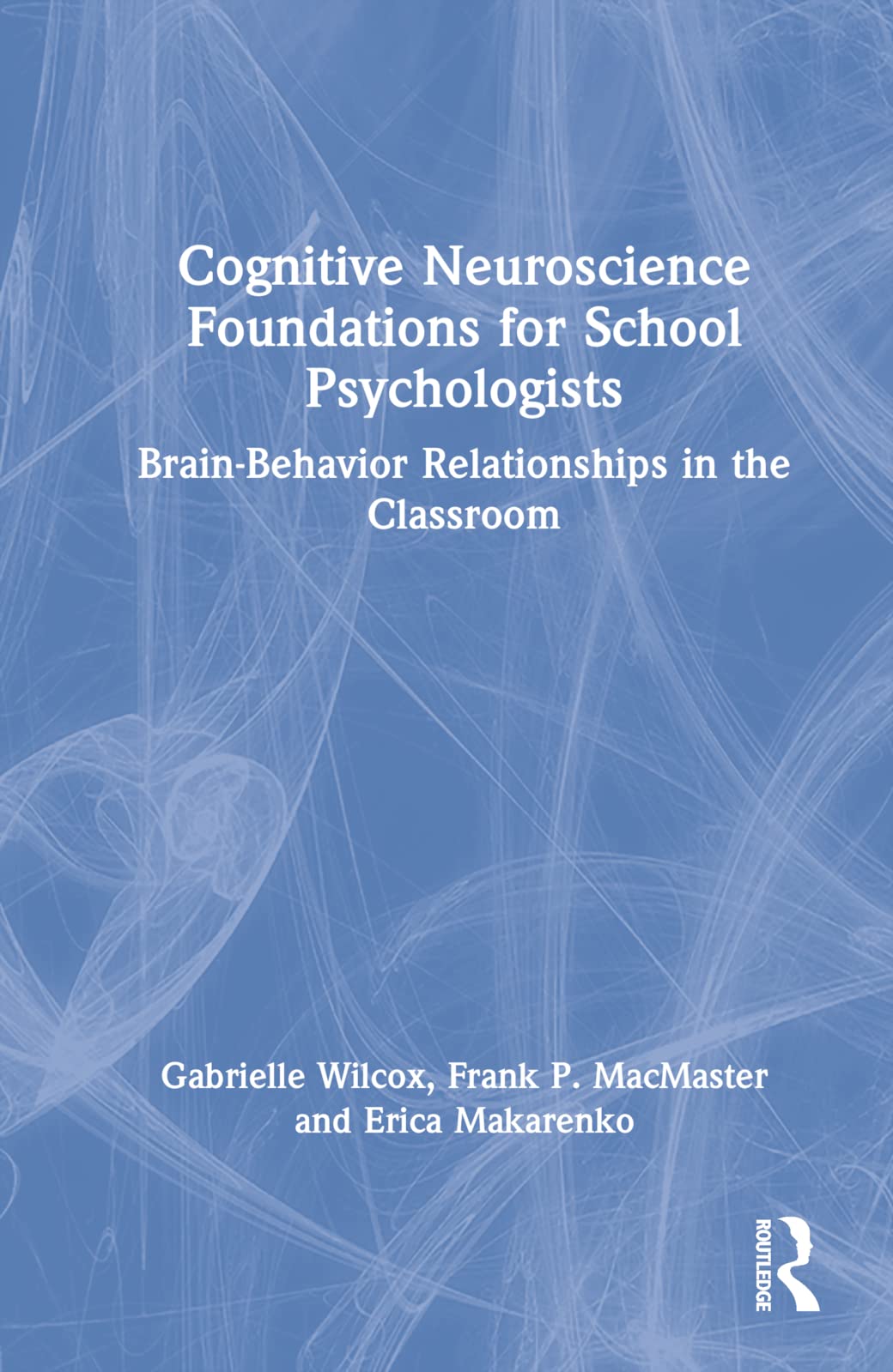 Product Image: Cognitive Neuroscience Foundations for School Psychologists