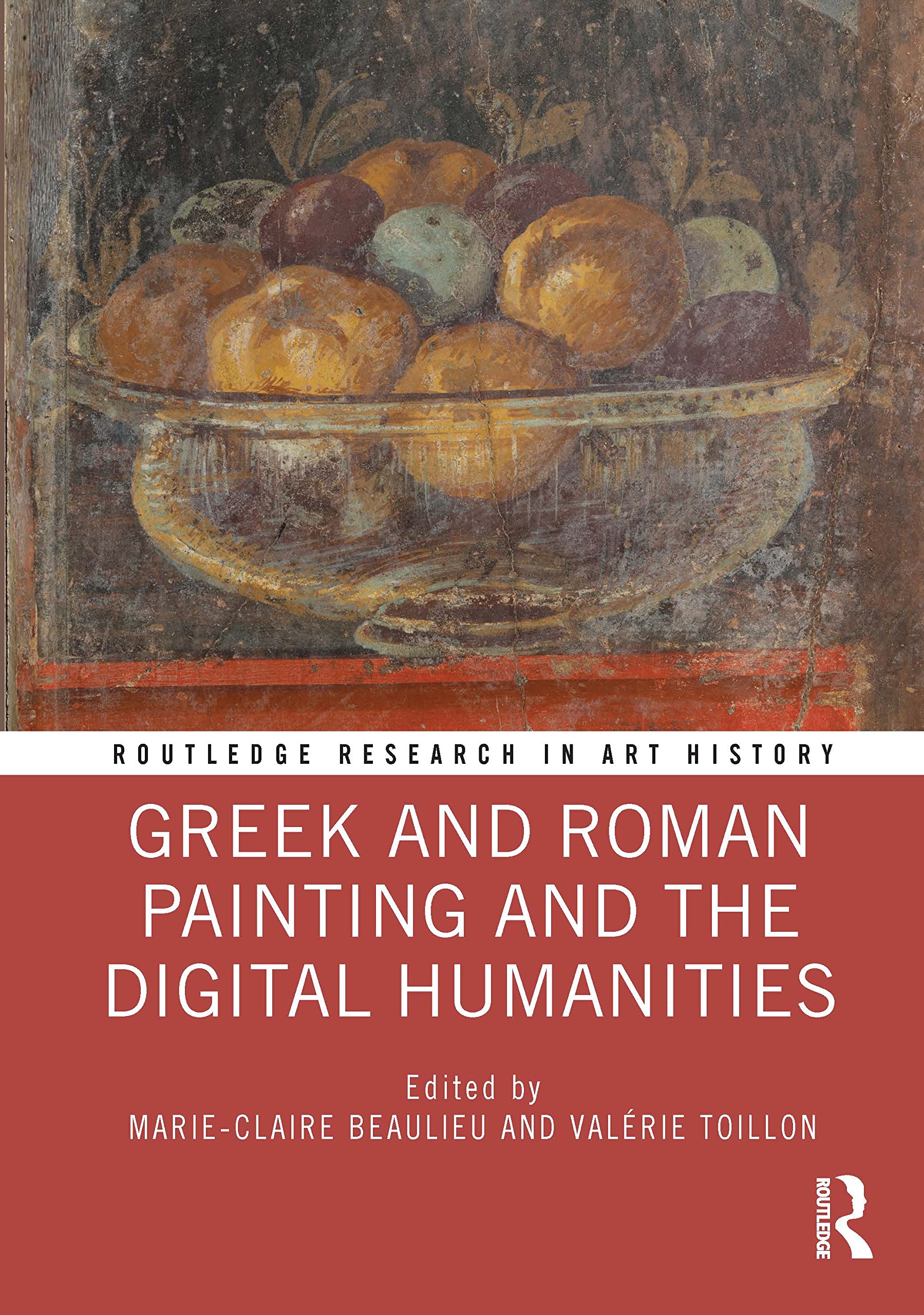 Greek and Roman Painting and the Digital Humanities (Routledge Research in Art History) Film, Art & Culture