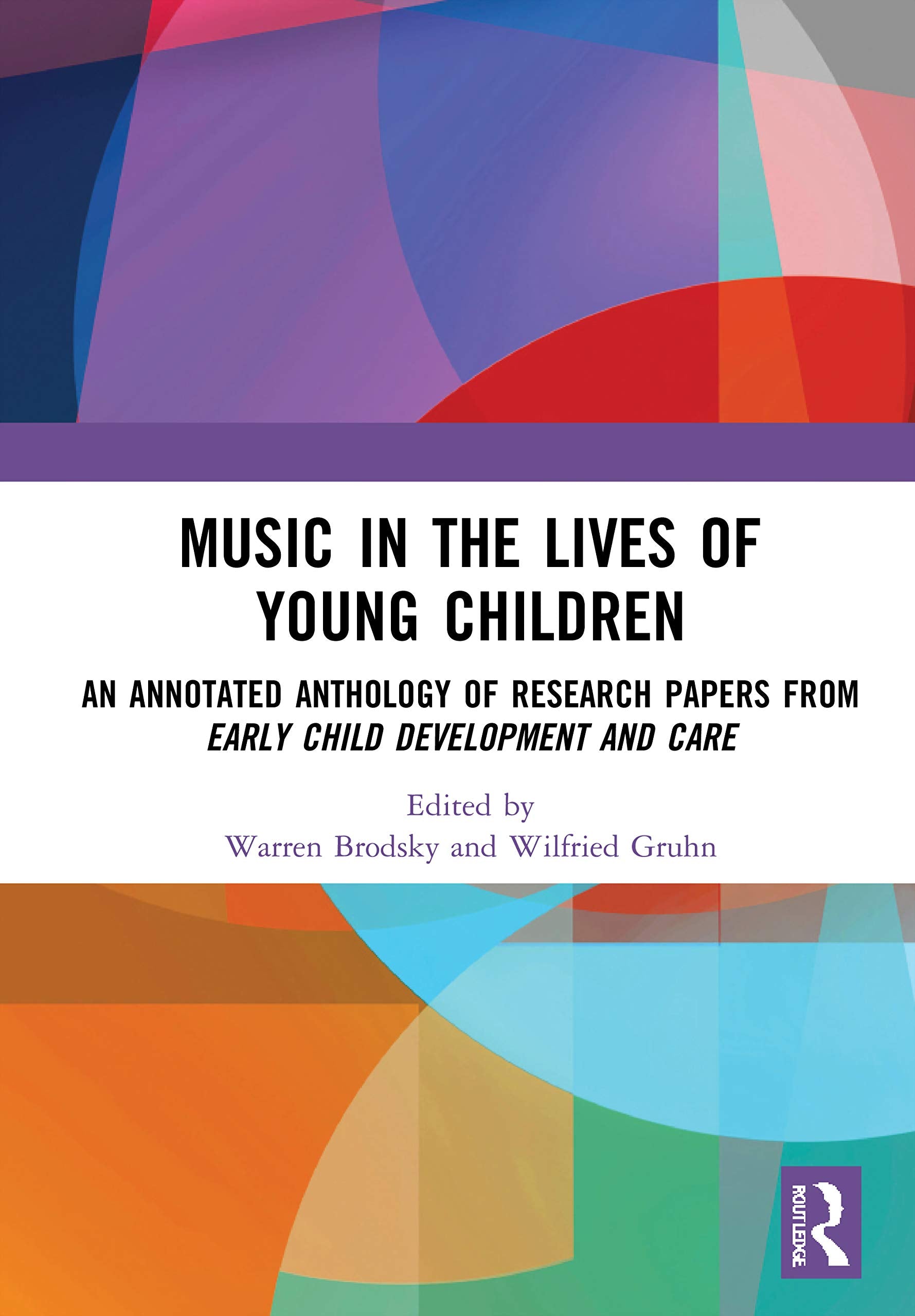 Music in the Lives of Young Children: An Annotated Anthology of Research Papers from Early Child Development and Care Education & Training
