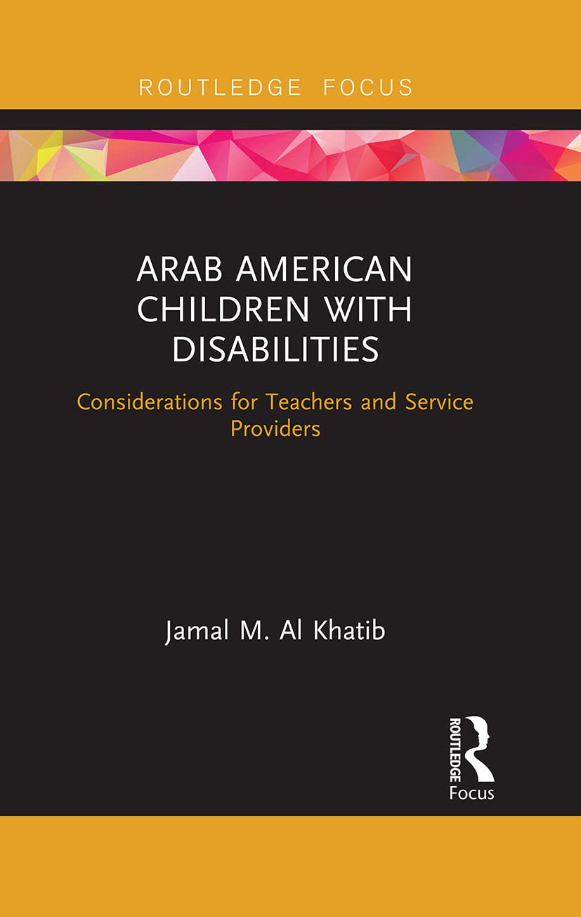 Arab American Children with Disabilities: Considerations for Teachers and Service Providers Social Sciences