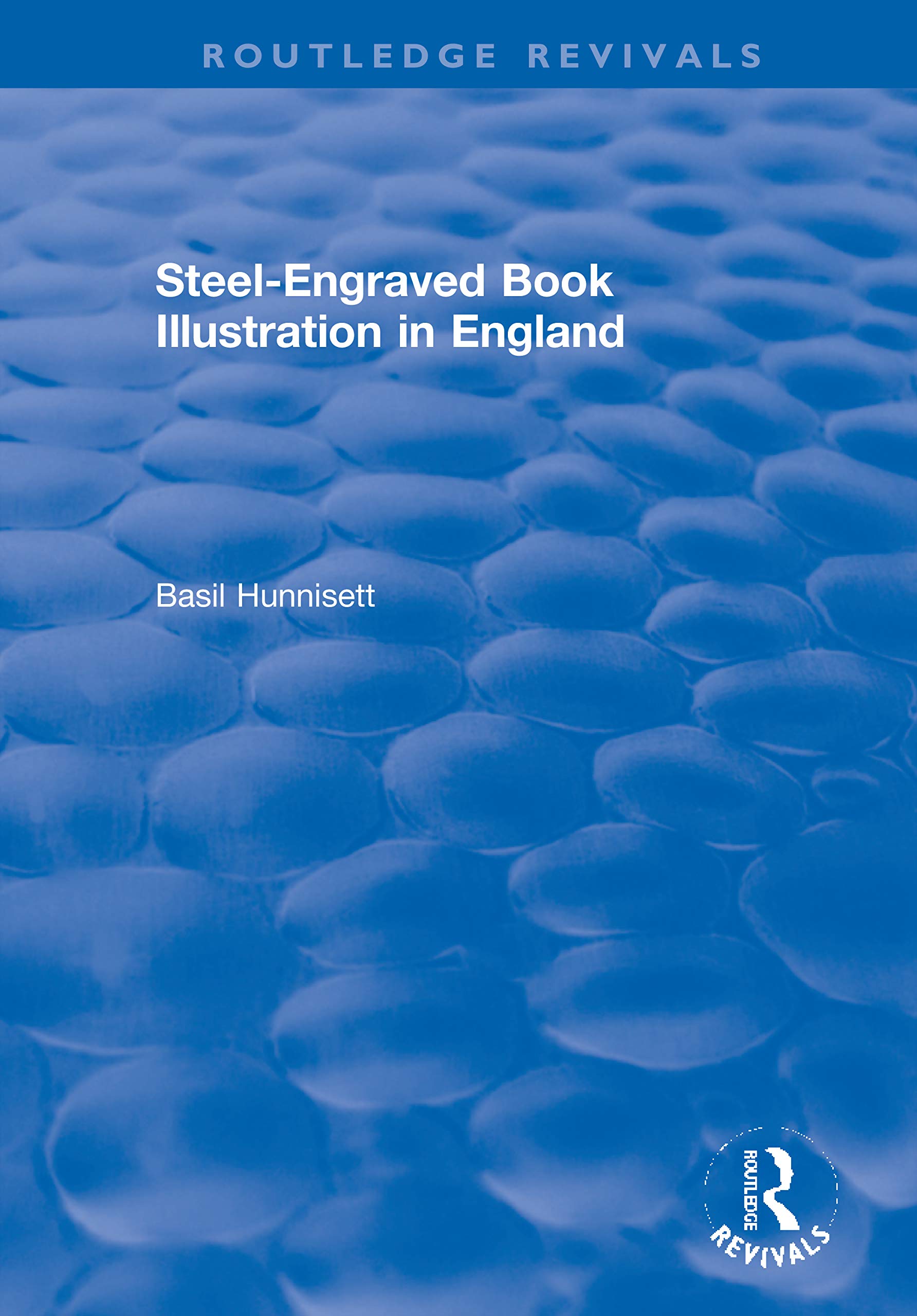 Steel-Engraved Book Illustration in England (Routledge Revivals) Media & Communication