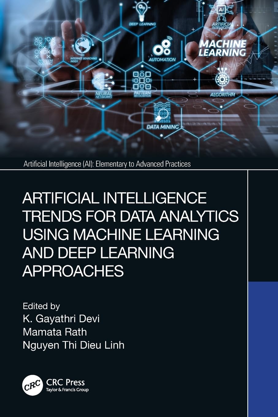 Artificial Intelligence Trends for Data Analytics Using Machine Learning and Deep Learning Approaches Computer Science