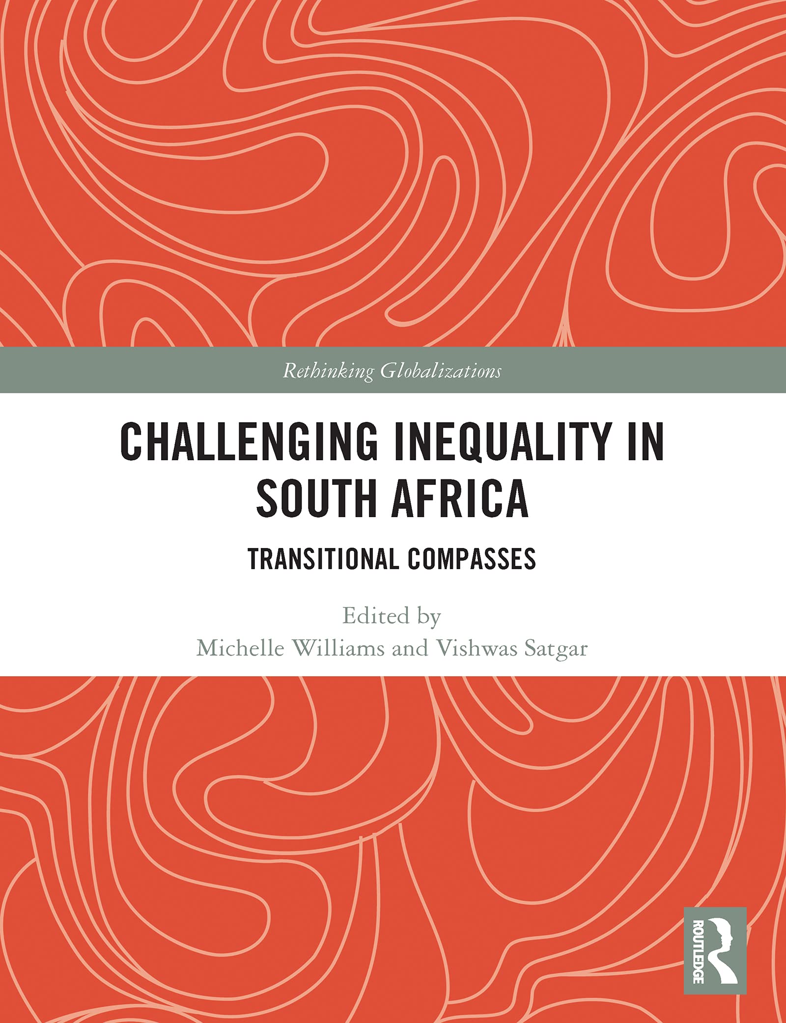 Challenging Inequality in South Africa: Transitional Compasses (Rethinking Globalizations) Law