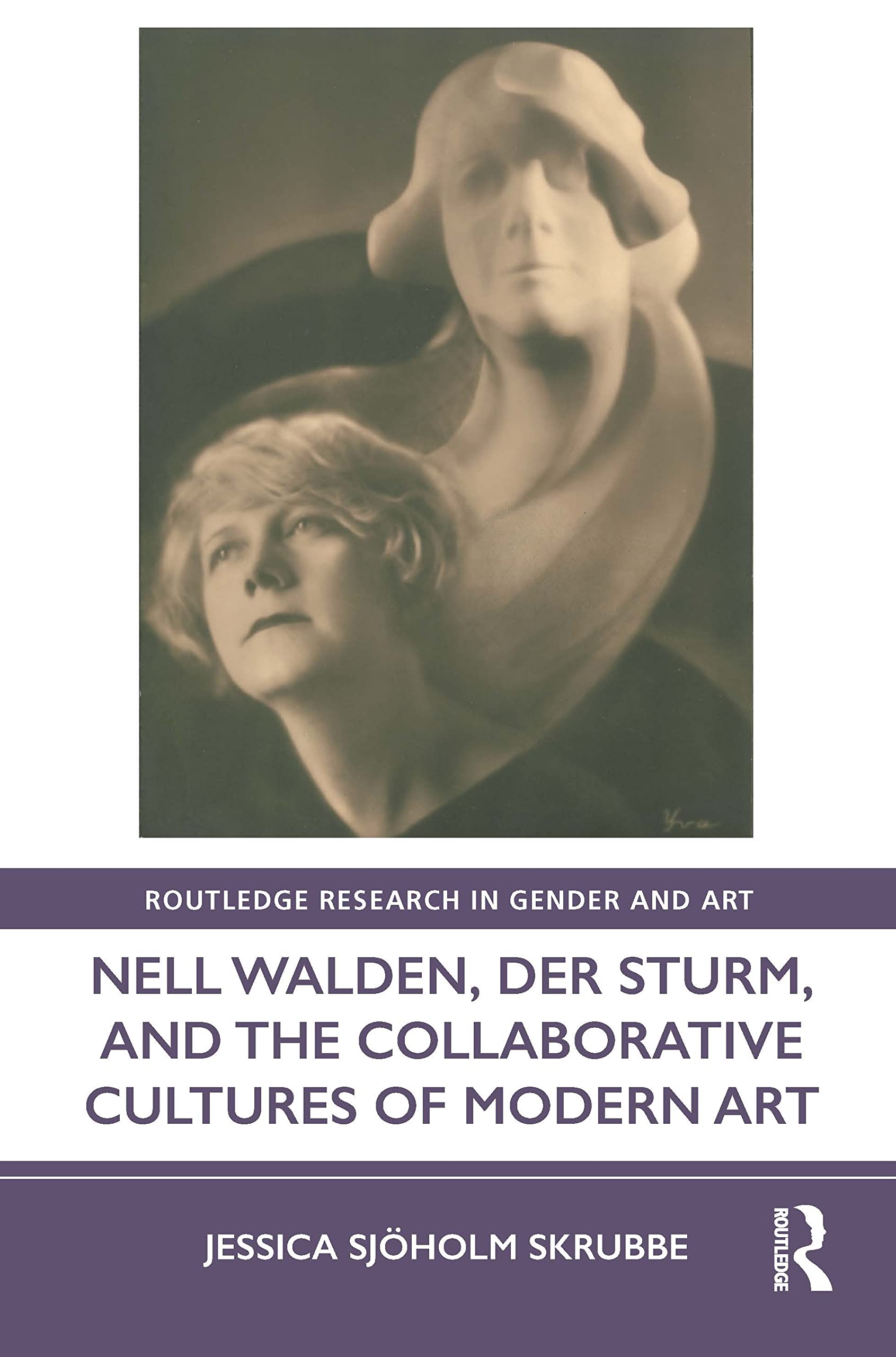 Nell Walden, Der Sturm, and the Collaborative Cultures of Modern Art (Routledge Research in Gender and Art) Film, Art & Culture