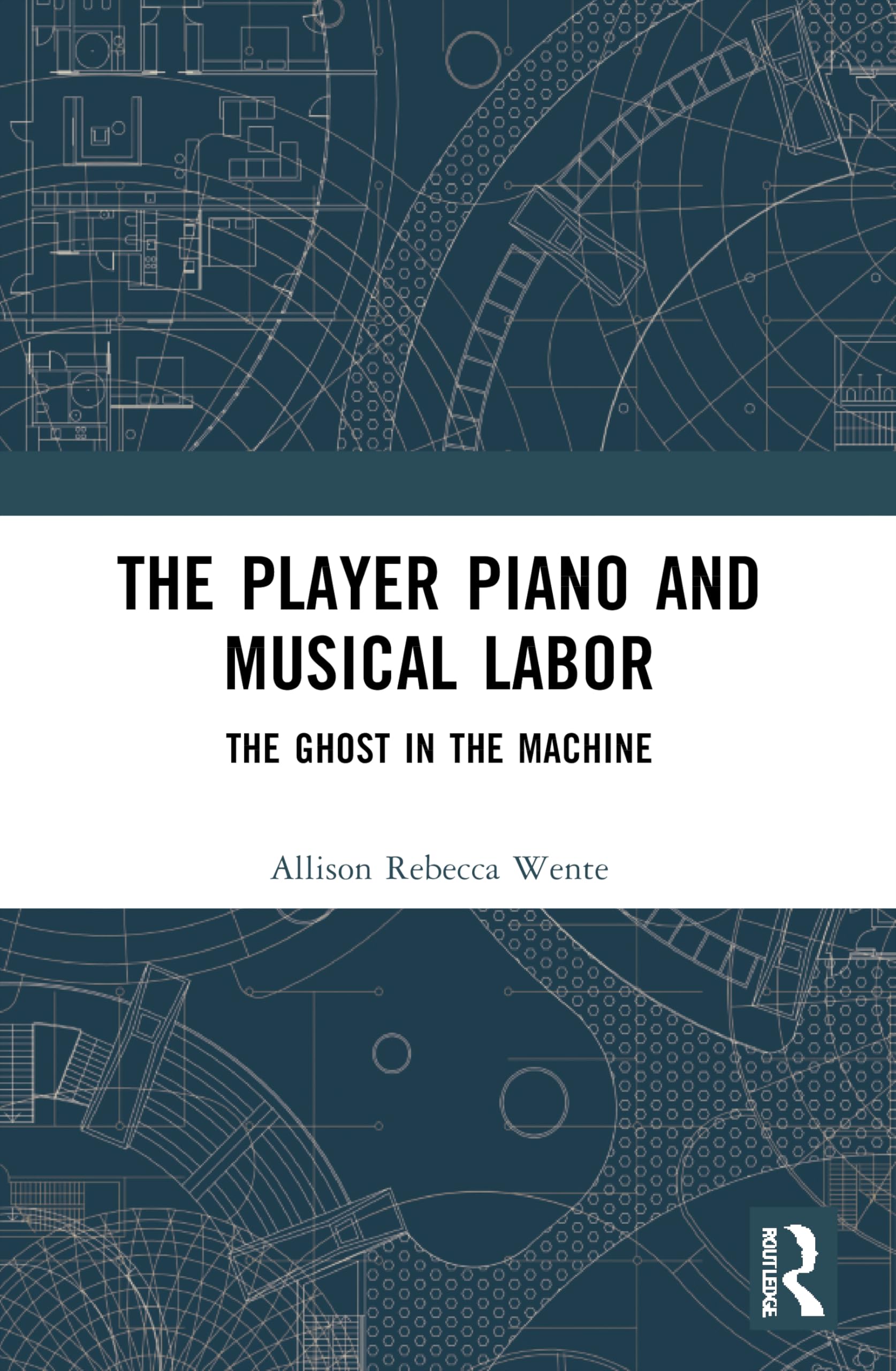 The Player Piano and Musical Labor: The Ghost in the Machine Arts & Music