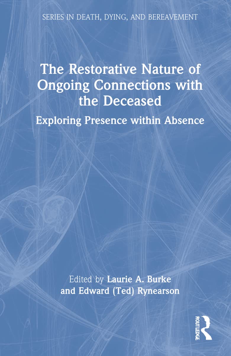 The Restorative Nature of Ongoing Connections with the Deceased Medicine