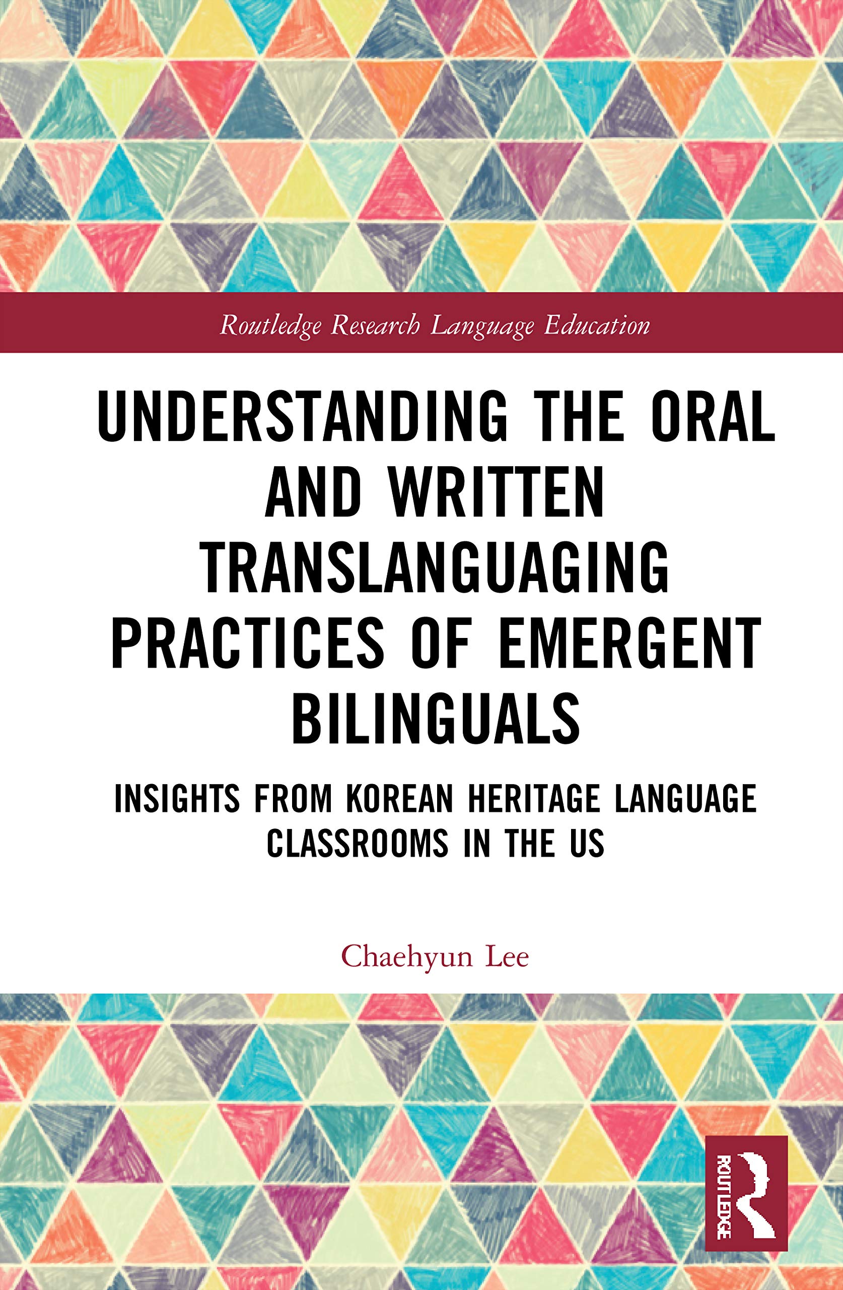Understanding the Oral and Written Translanguaging Practices of Emergent Bilinguals book