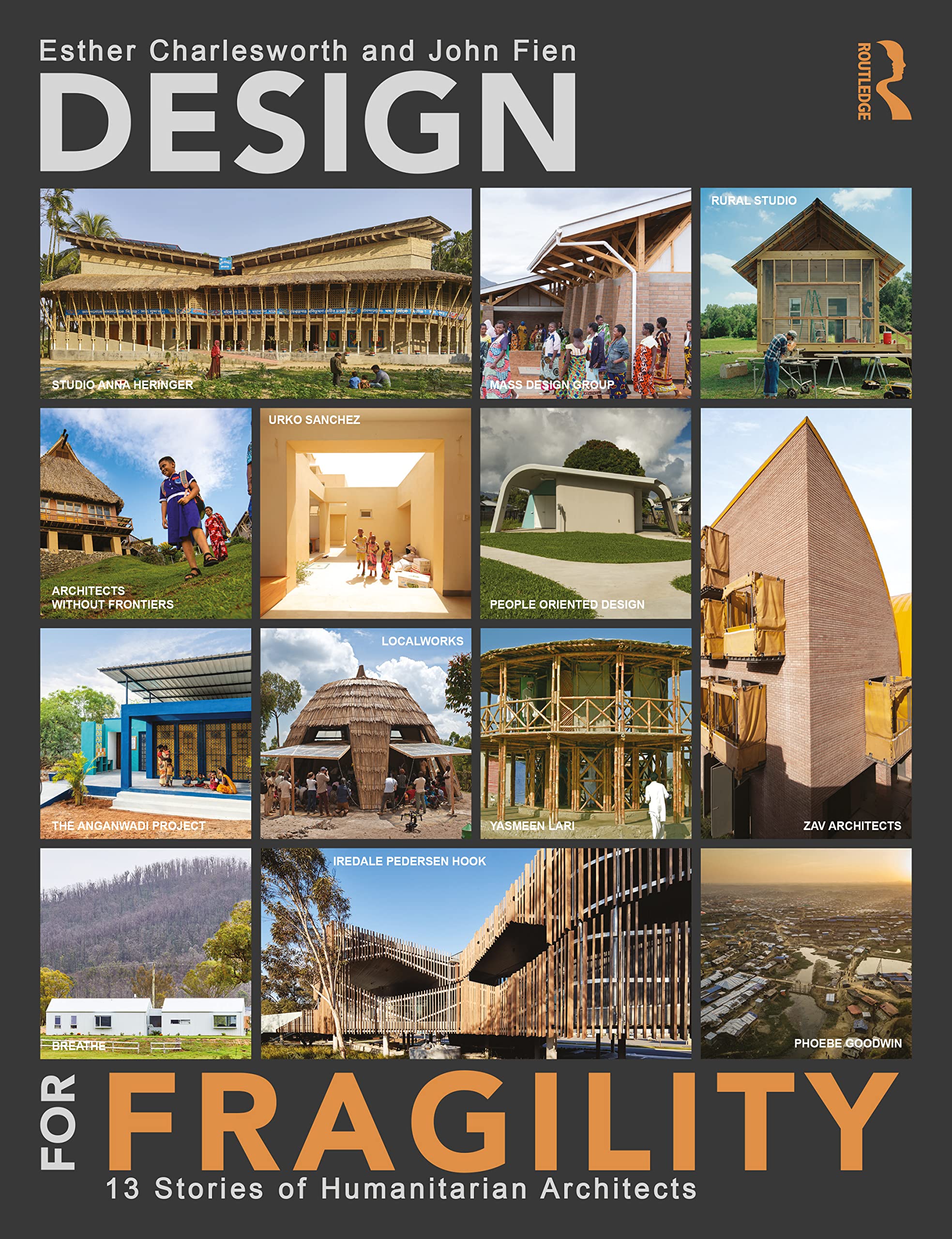 Design for Fragility: 13 Stories of Humanitarian Architects Architecture