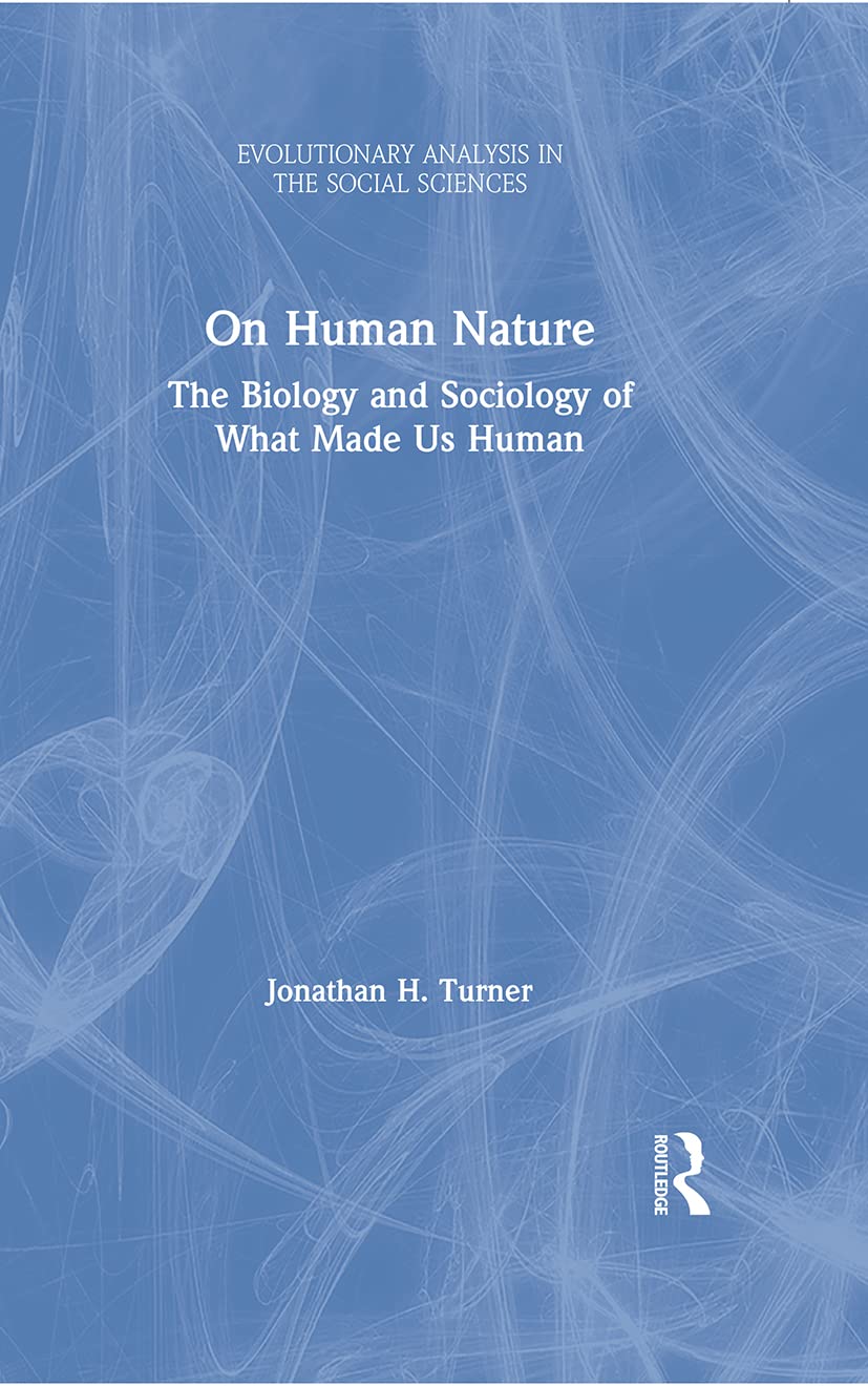 On Human Nature: The Biology and Sociology of What Made Us Human (Evolutionary Analysis in the Social Sciences) Law