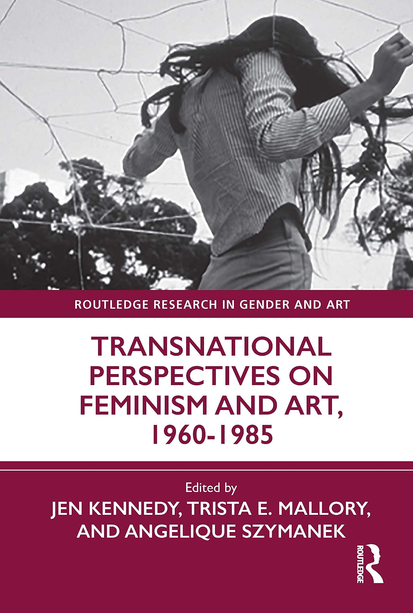 Transnational Perspectives on Feminism and Art, 1960-1985 (Routledge Research in Gender and Art) Books