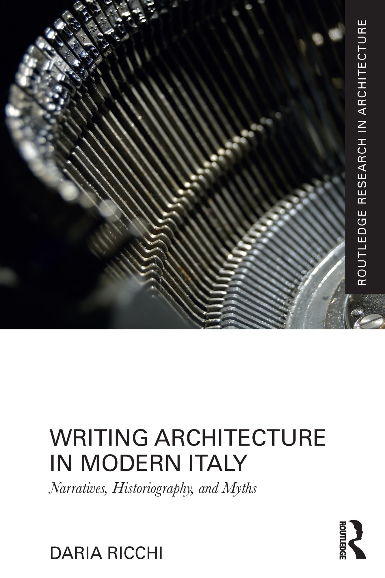 Writing Architecture in Modern Italy: Narratives, Historiography, and Myths (Routledge Research in Architecture) Contemporary literature