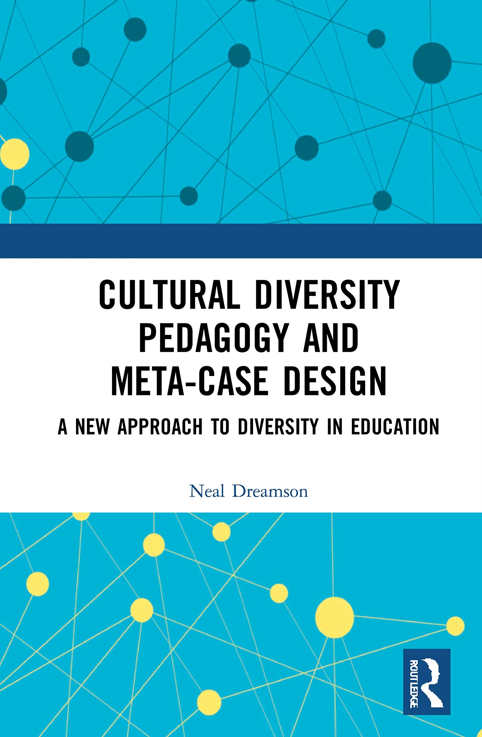 Cultural Diversity Pedagogy and Meta-Case Design: A New Approach to Diversity in Education Education & Training