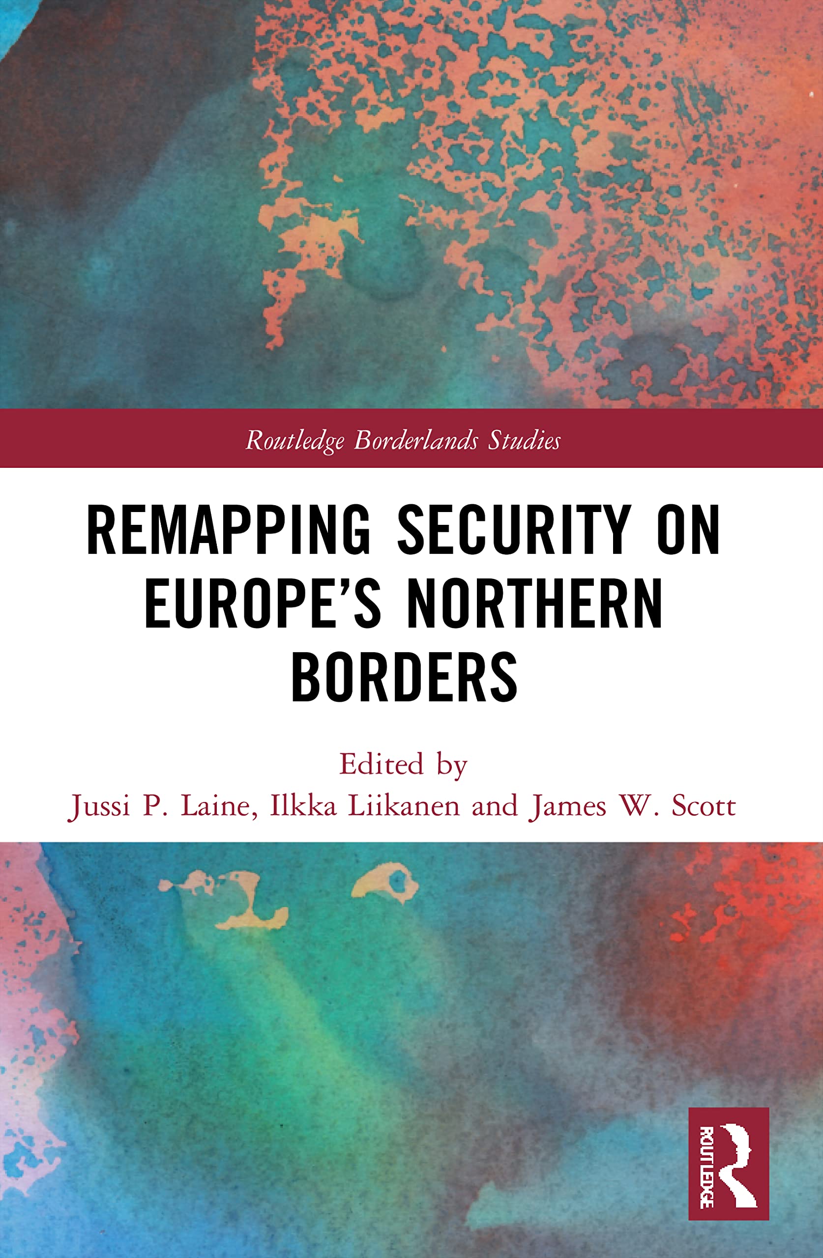 Remapping Security on Europe’s Northern Borders (Routledge Borderlands Studies) Law