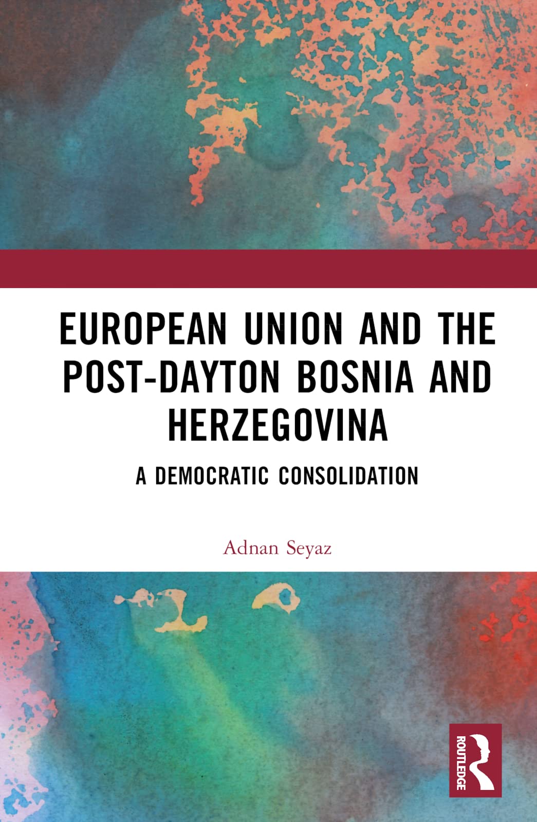 The European Union and Post-dayton Bosnia and Herzegovina: A Democratic Consolidation Social Sciences