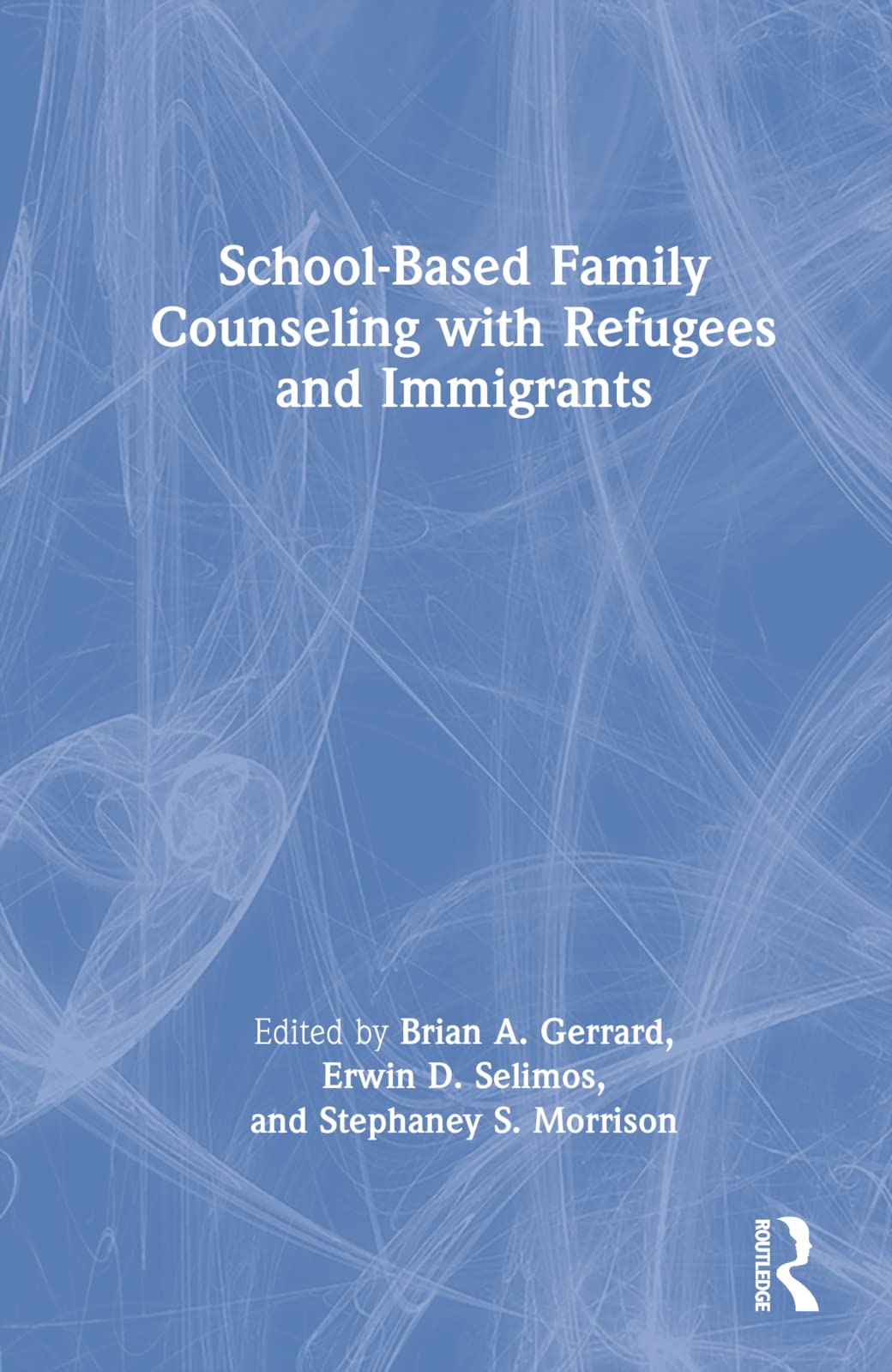 School-Based Family Counseling with Refugees and Immigrants Medicine