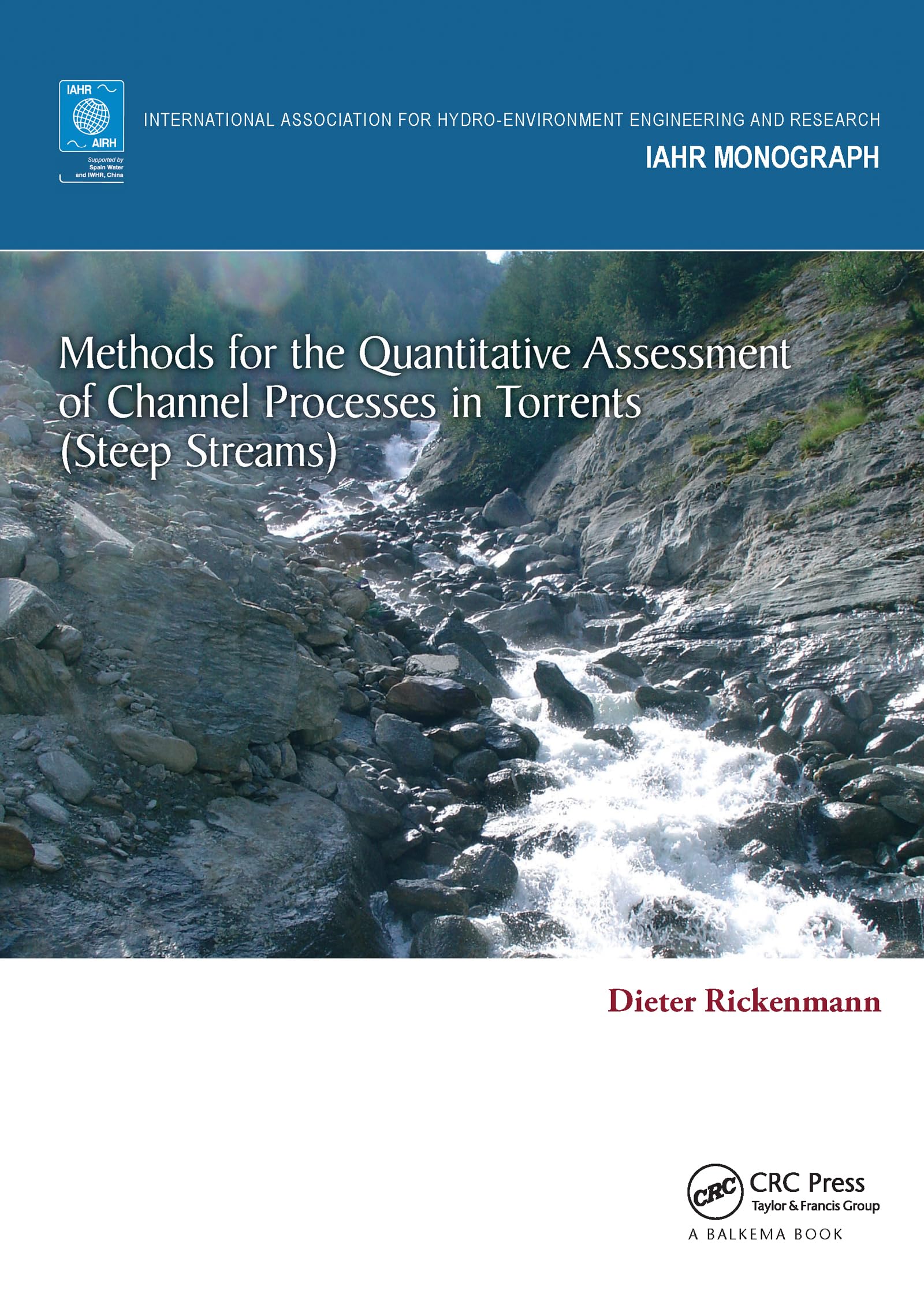 Methods for the Quantitative Assessment of Channel Processes in Torrents (Steep Streams) Business & Technology