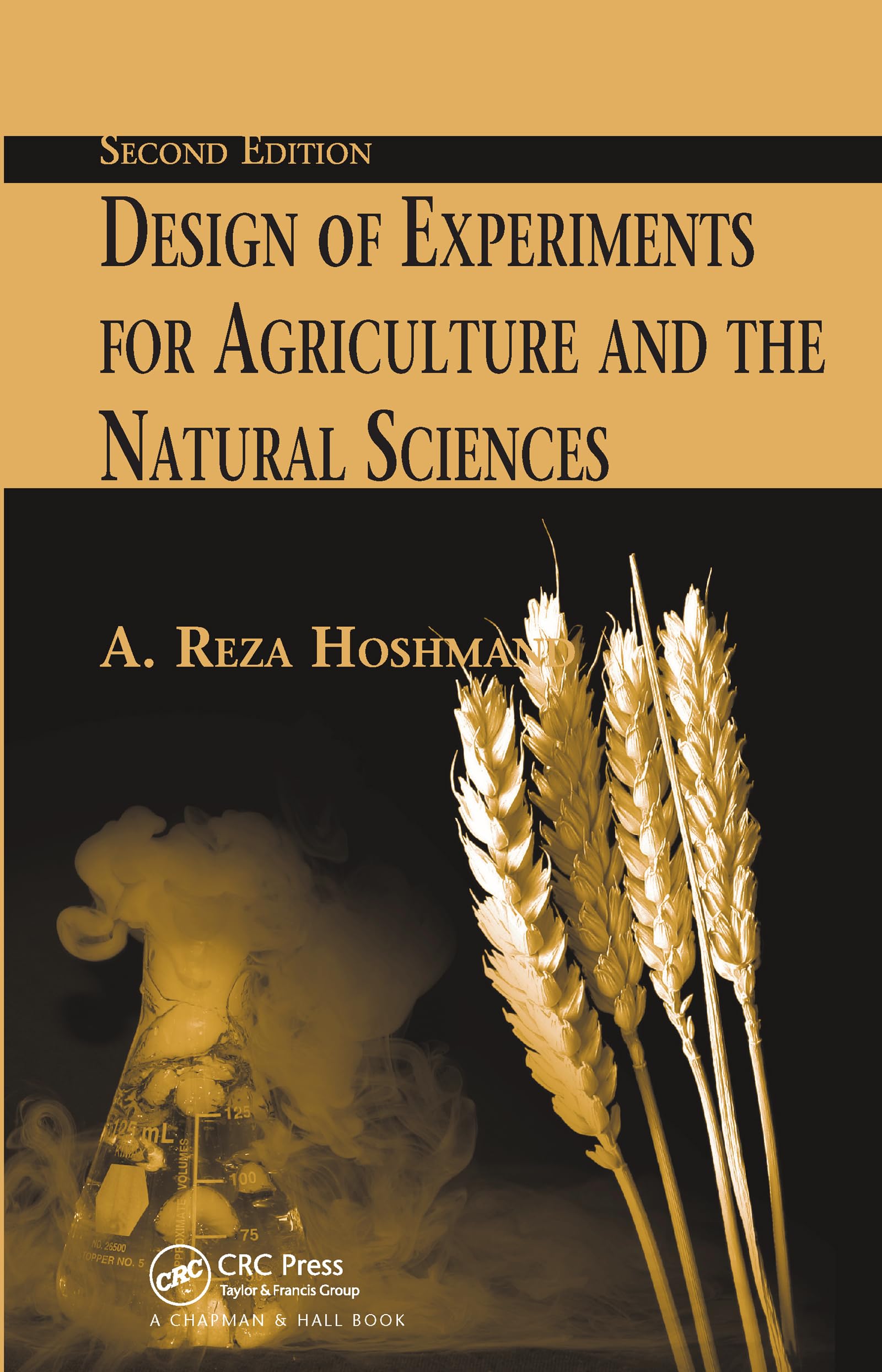 Design of Experiments for Agriculture and the Natural Sciences Business & Technology