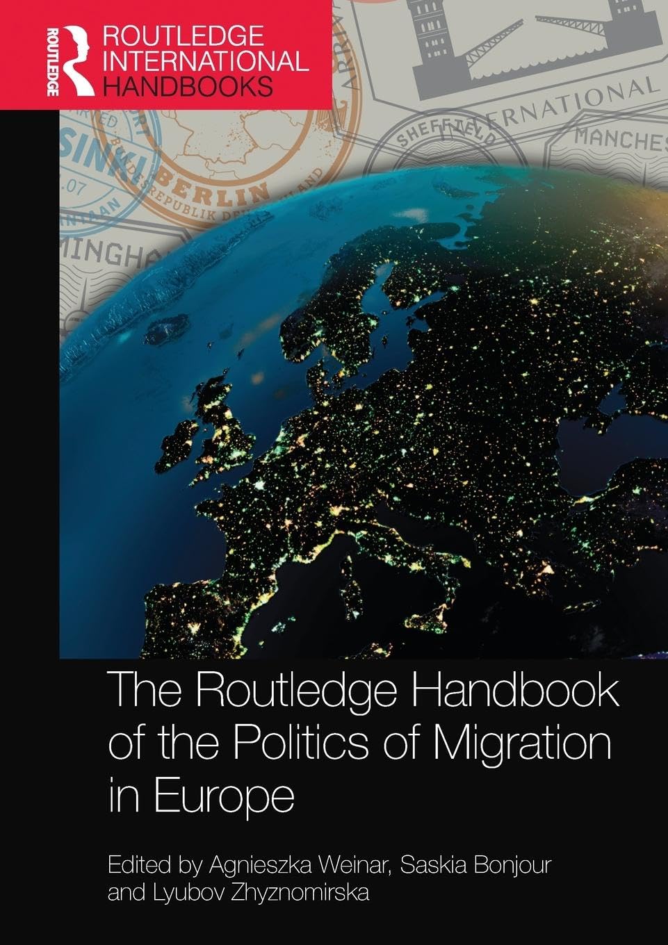 The Routledge Handbook of the Politics of Migration in Europe Books