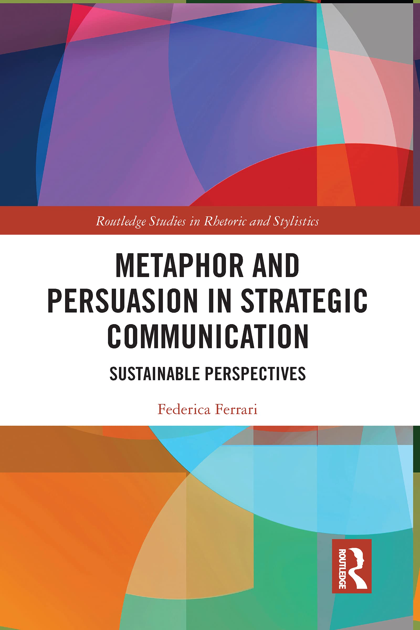 Metaphor and Persuasion in Strategic Communication book