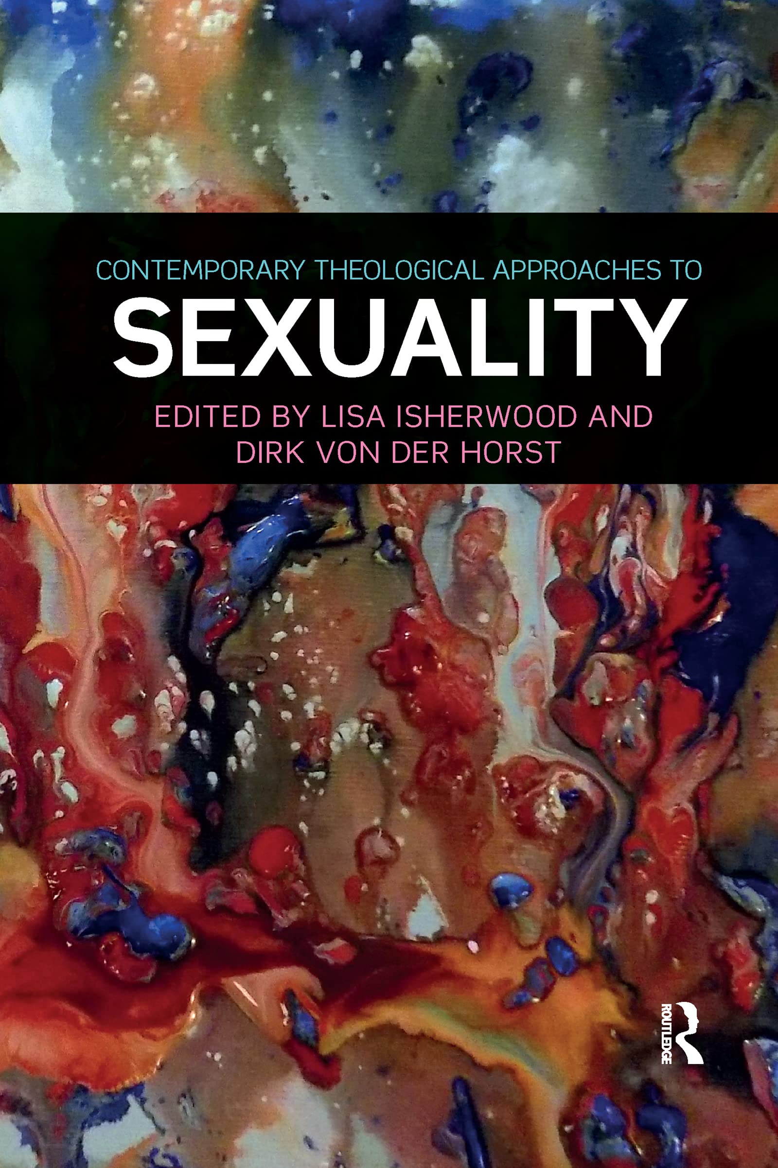 Contemporary Theological Approaches to Sexuality Religion & Esotericism