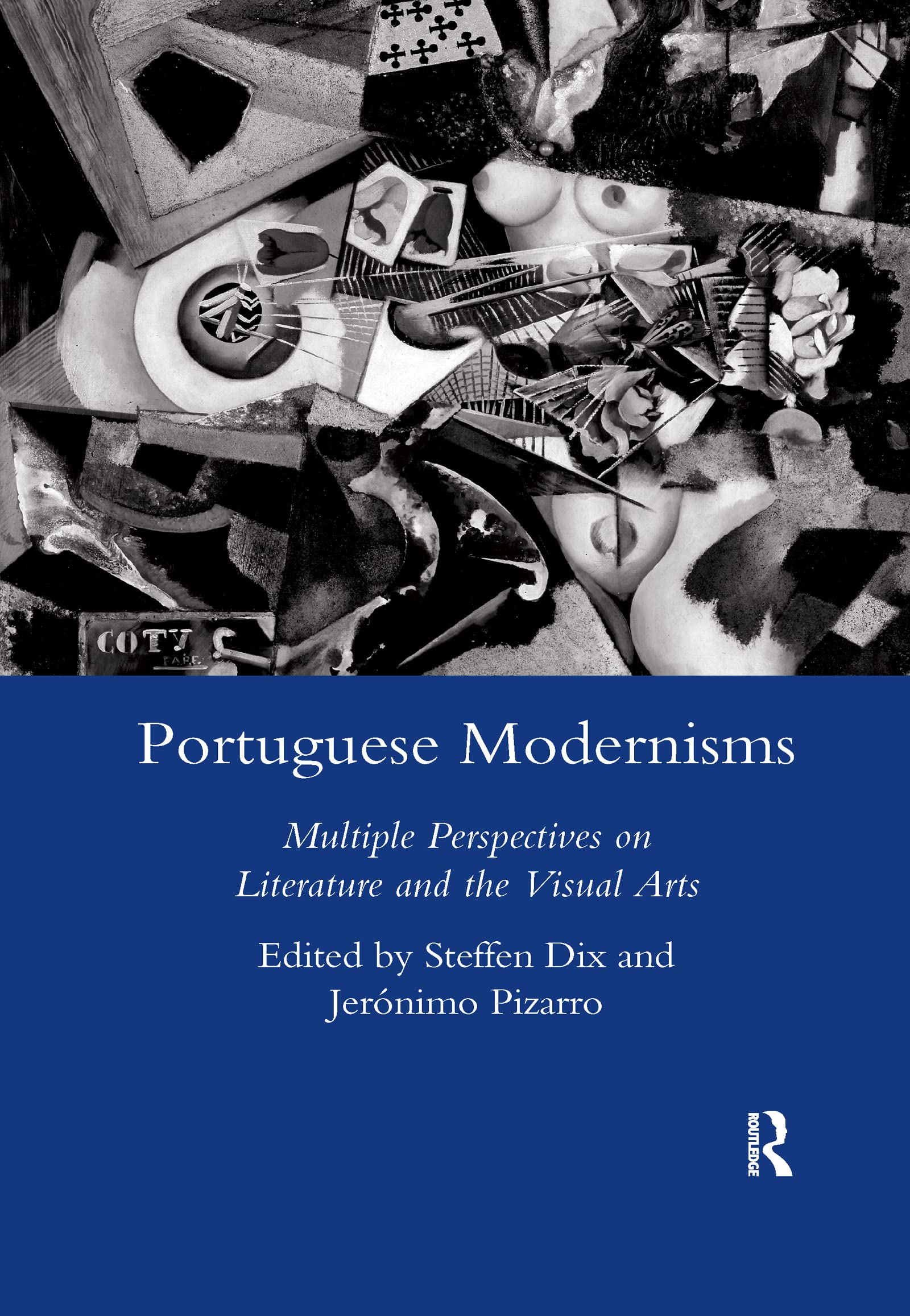 Portuguese Modernisms: Multiple Perspectives in Literature and the Visual Arts book