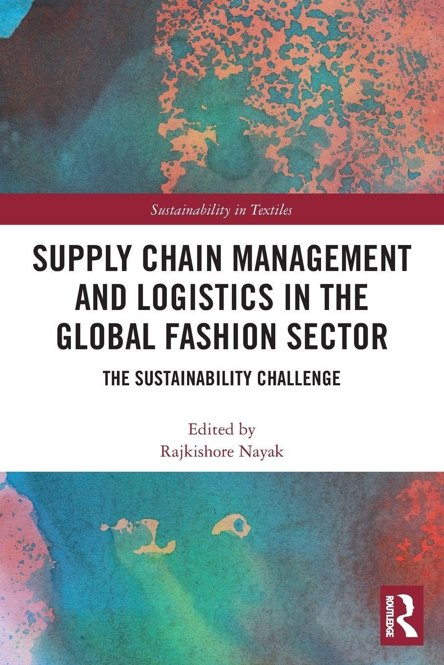 Supply Chain Management and Logistics in the Global Fashion Sector Business, Finance & Career