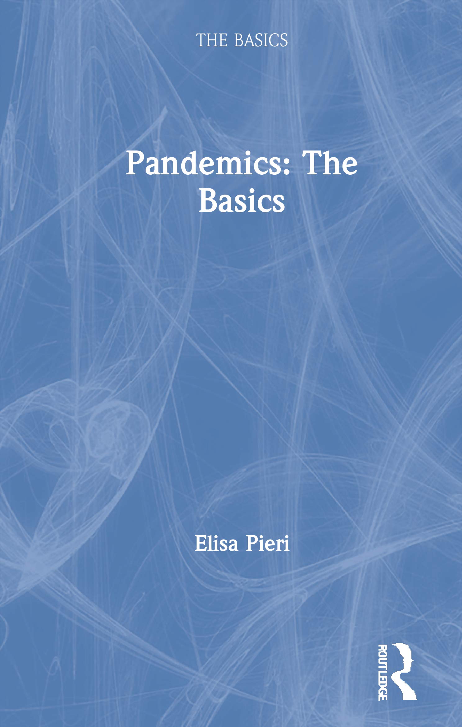 Pandemics: The Basics Medicine