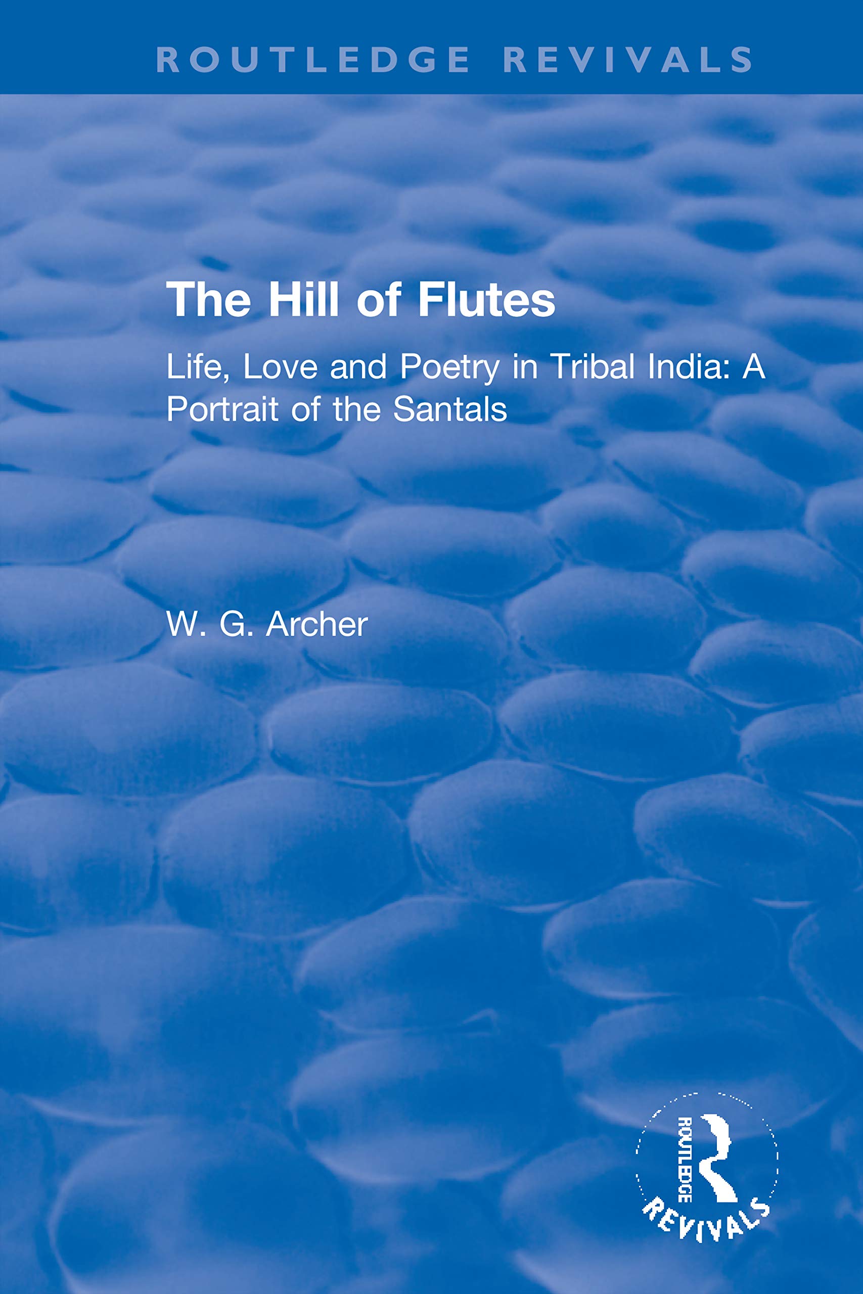 Archer, W: The Hill of Flutes Poetry