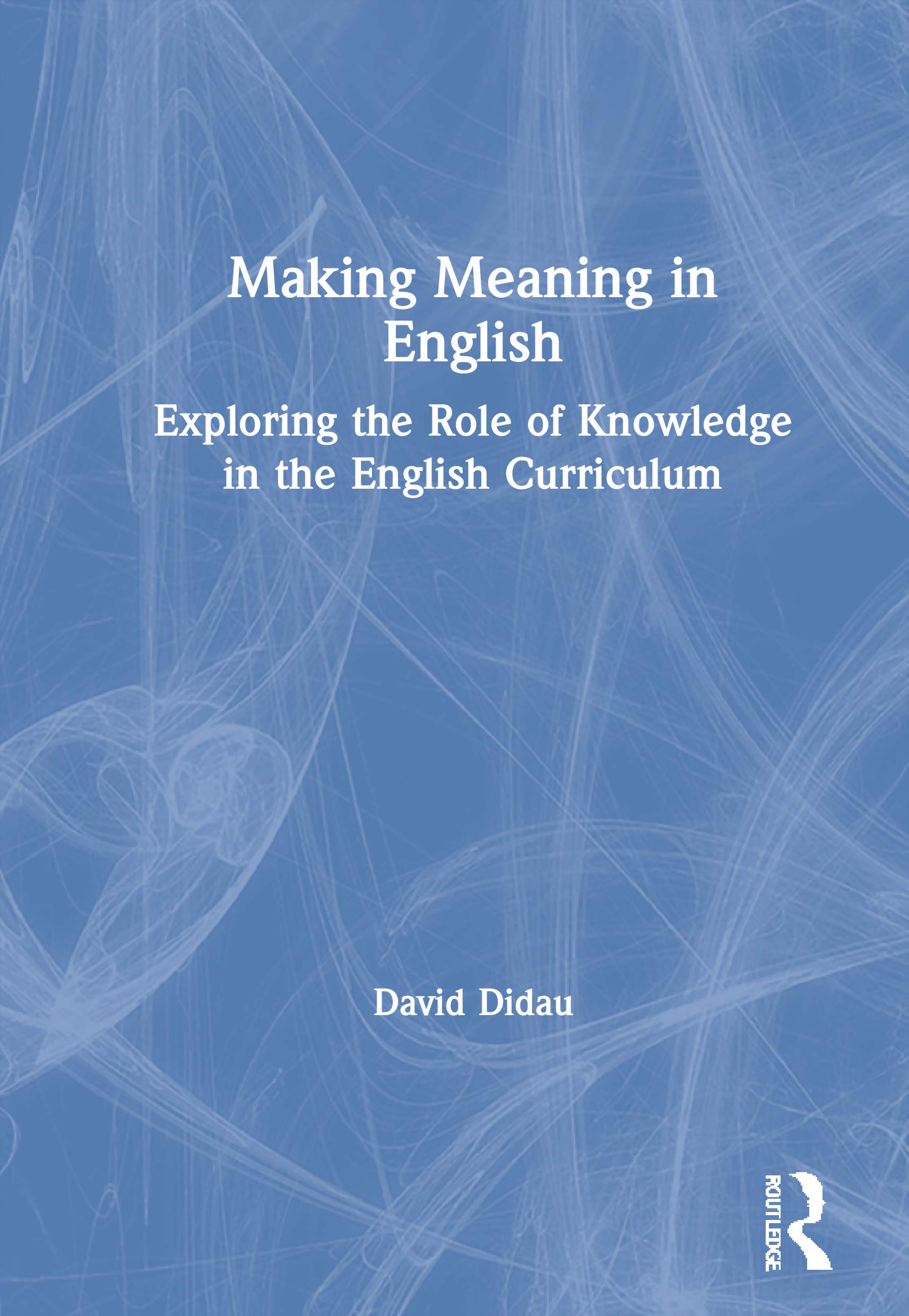 Making Meaning in English: Exploring the Role of Knowledge in the English Curriculum Business, Finance & Career