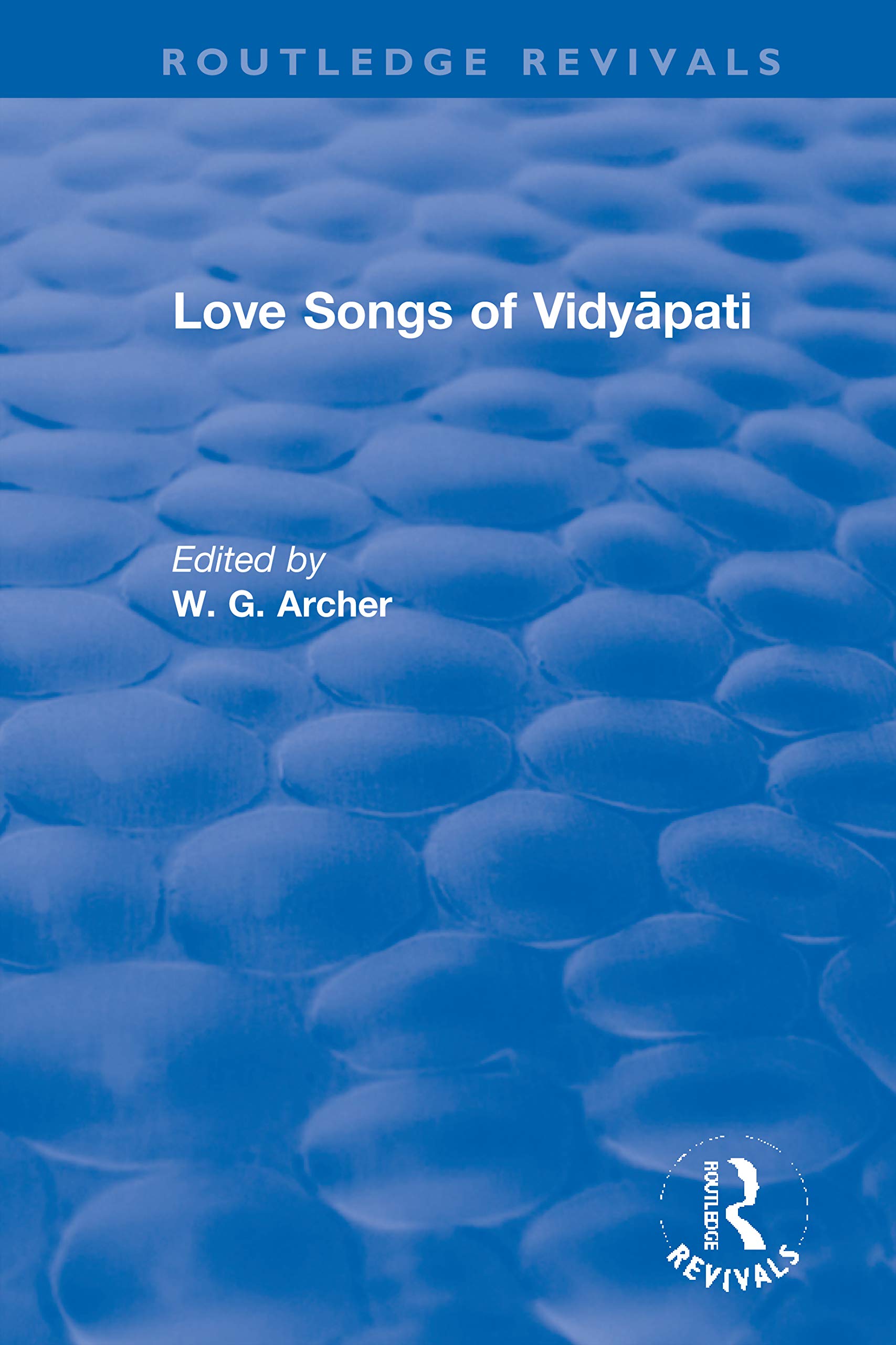 Love Songs of Vidya Pati (Routledge Revivals) Poetry