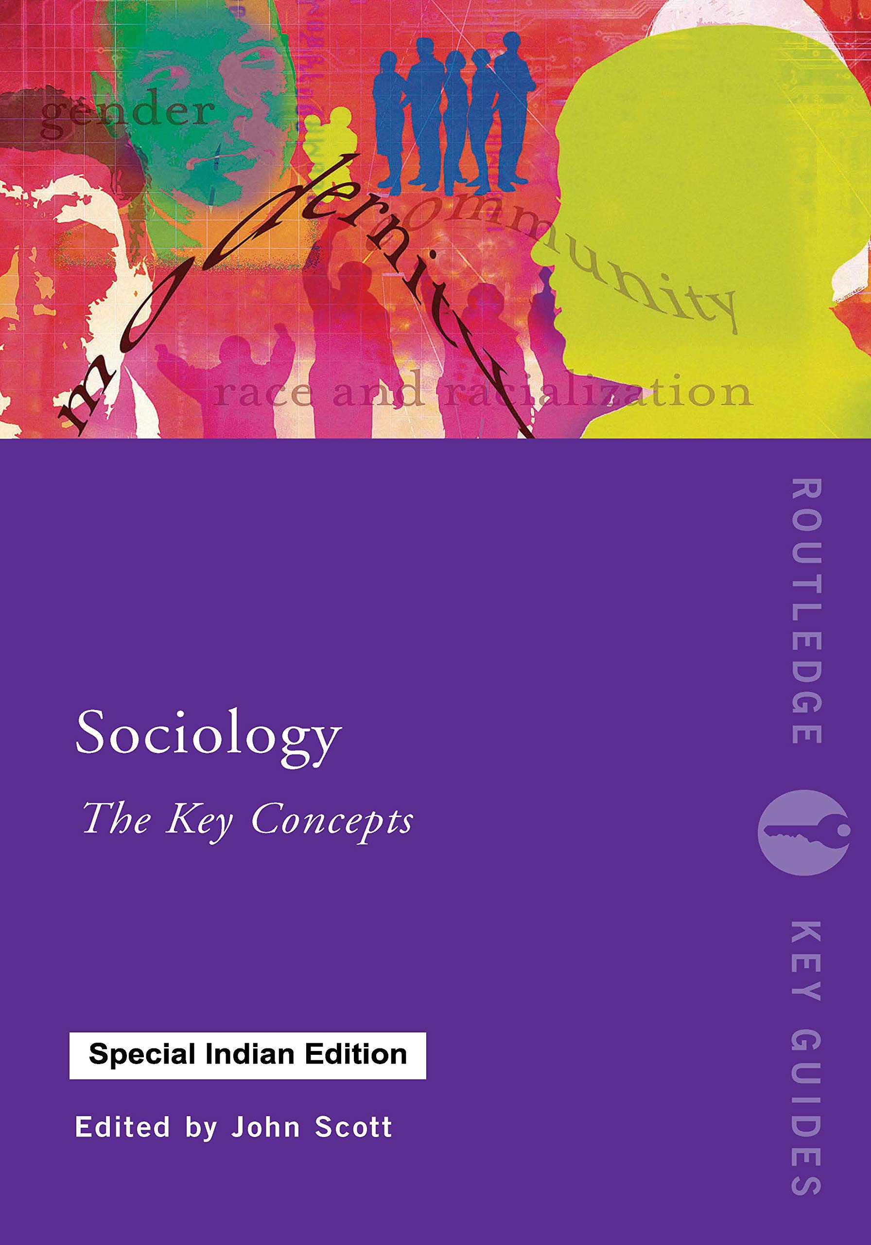 Sociology: The Key Concepts (Routledge Key Guides) New Edition published by Routledge (2006) Books