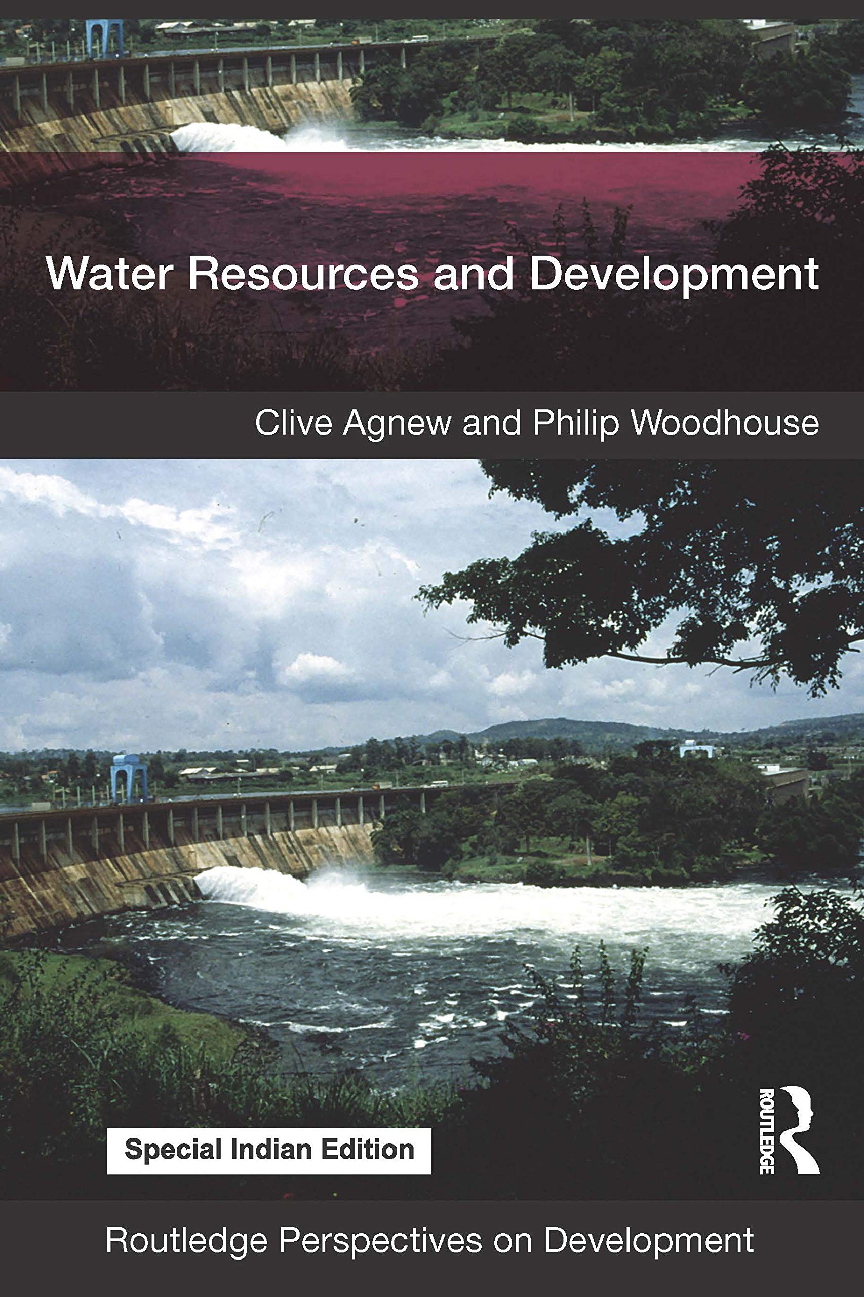 Water Resources and Development (Routledge Perspectives on Development) by Agnew, Clive, Woodhouse, Philip published by Routledge (2010) Books